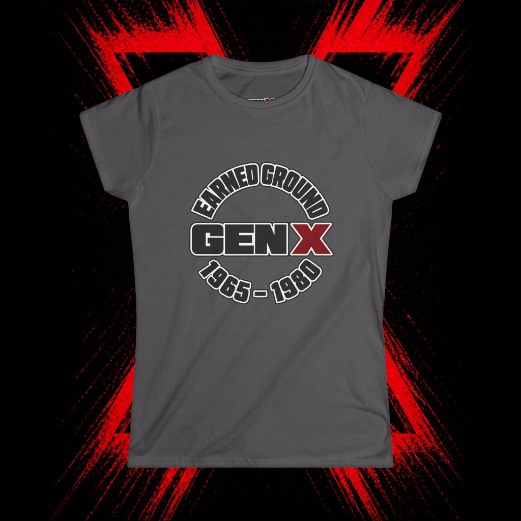 Gen X 'Earned Ground' Women's Tee — 1965–1980 Retro Nostalgia Shirt