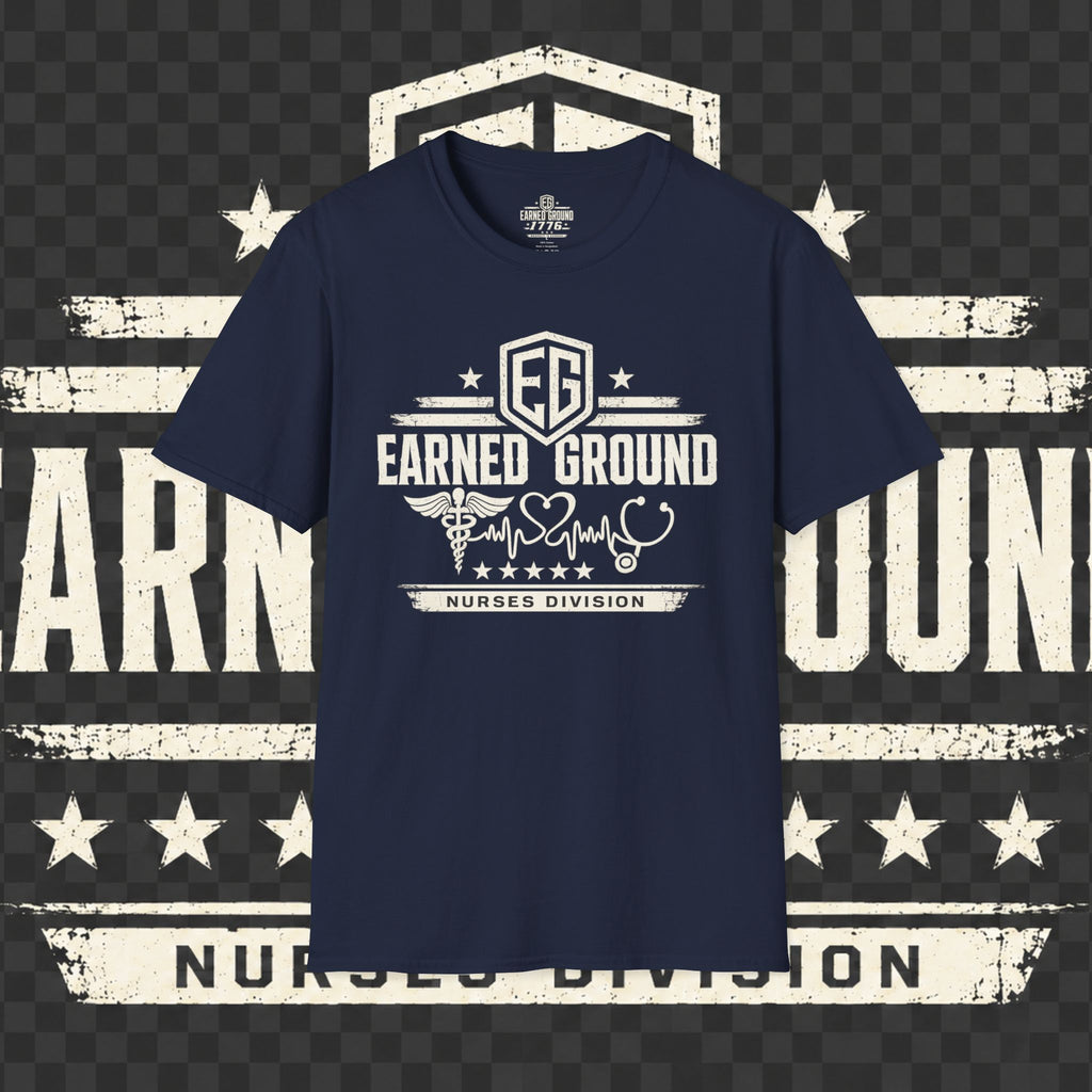 Earned Ground Nurses Division T-Shirt — Nurse Appreciation Medical Heartbeat Tee