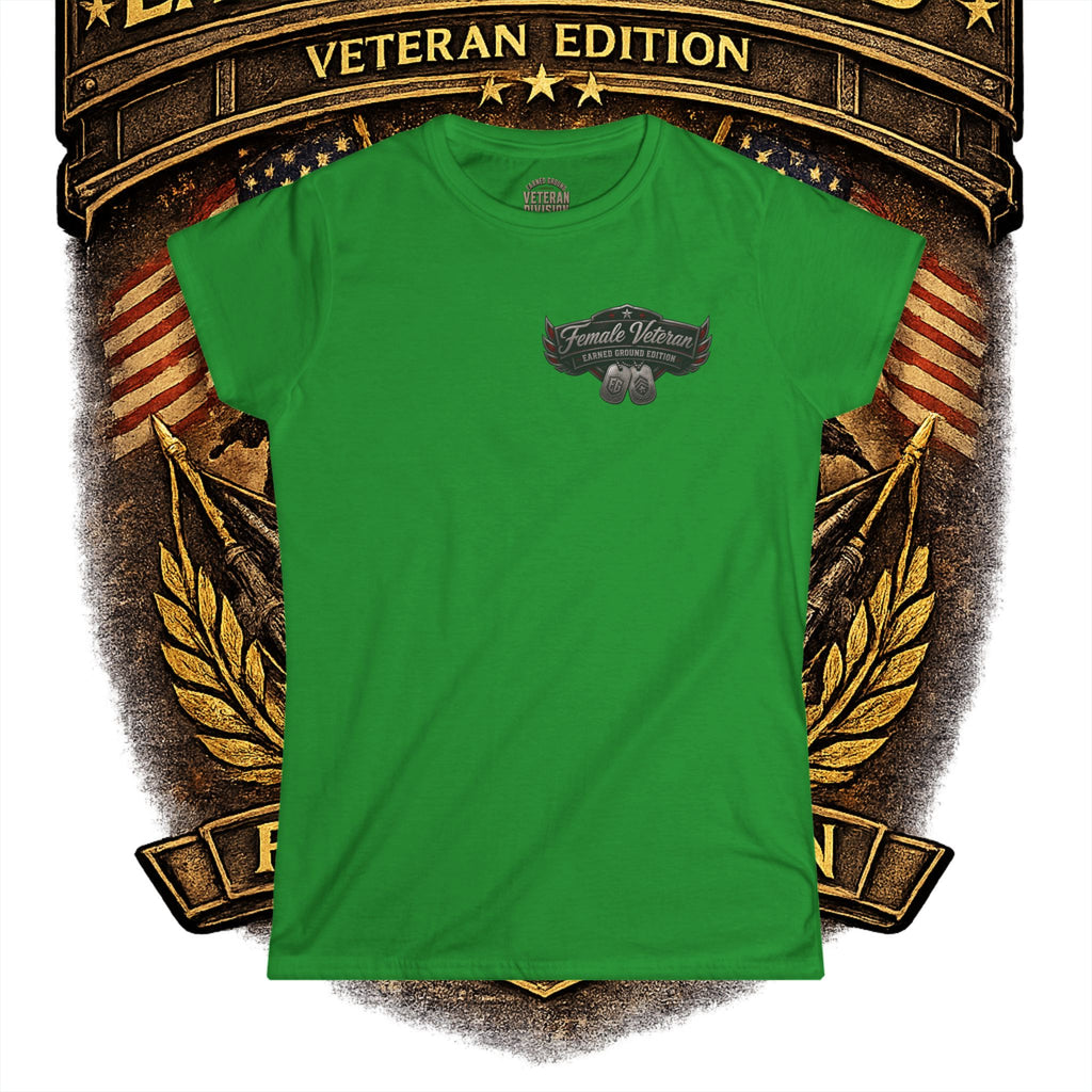 Earned Ground Female Veteran Patriotic Women's Tee - Female Veteran Patriotic Tee