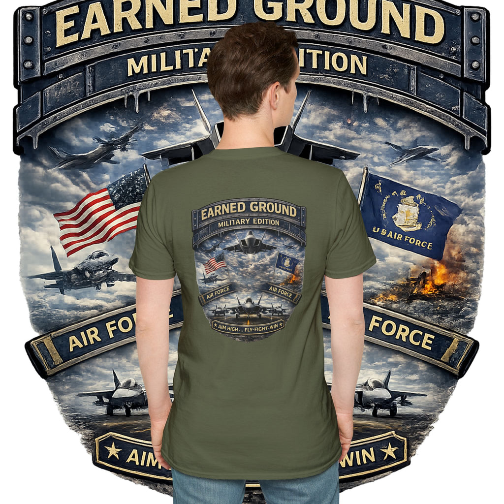 EARNED GROUND AIR FORCE EDITION---"FLY HIGH" AIR FORCE EDITION
