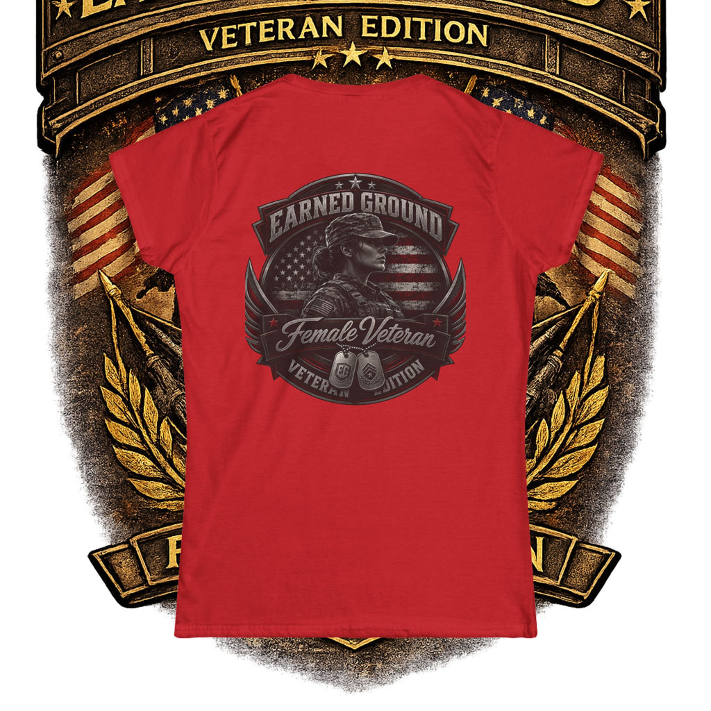 Earned Ground Female Veteran Patriotic Women's Tee - Female Veteran Patriotic Tee