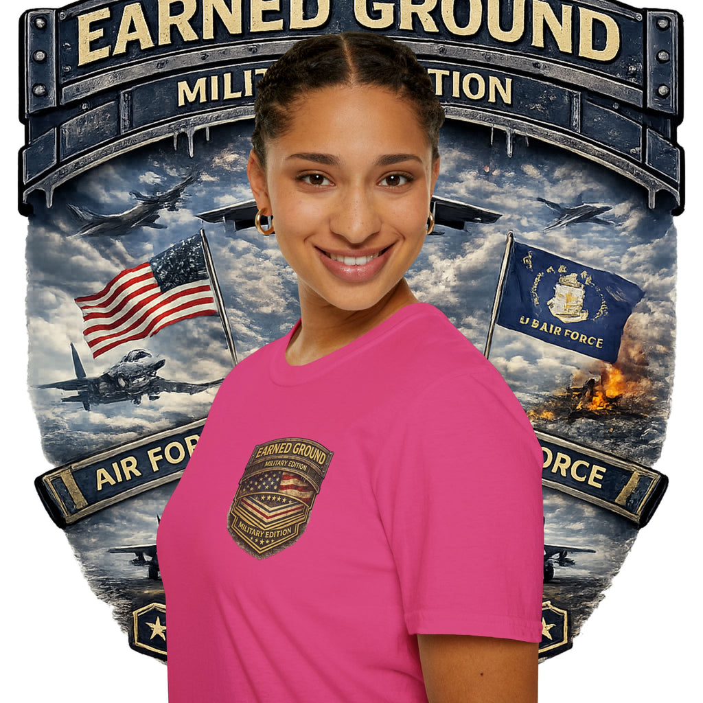 EARNED GROUND AIR FORCE EDITION---"FLY HIGH" AIR FORCE EDITION