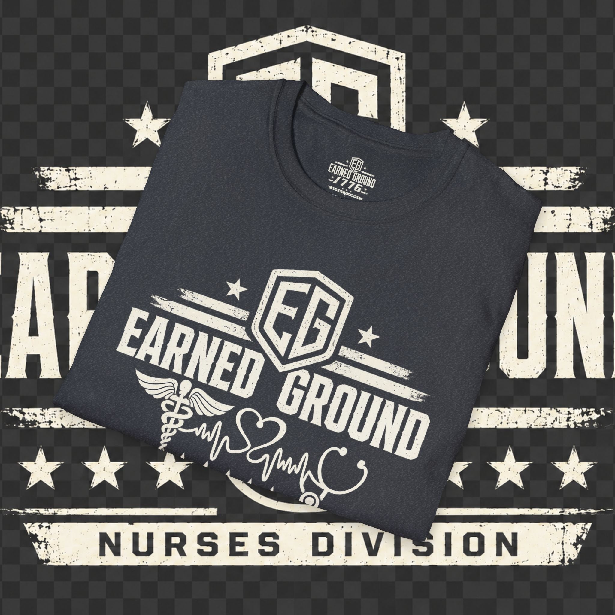 Earned Ground Nurses Division T-Shirt — Nurse Appreciation Medical Heartbeat Tee