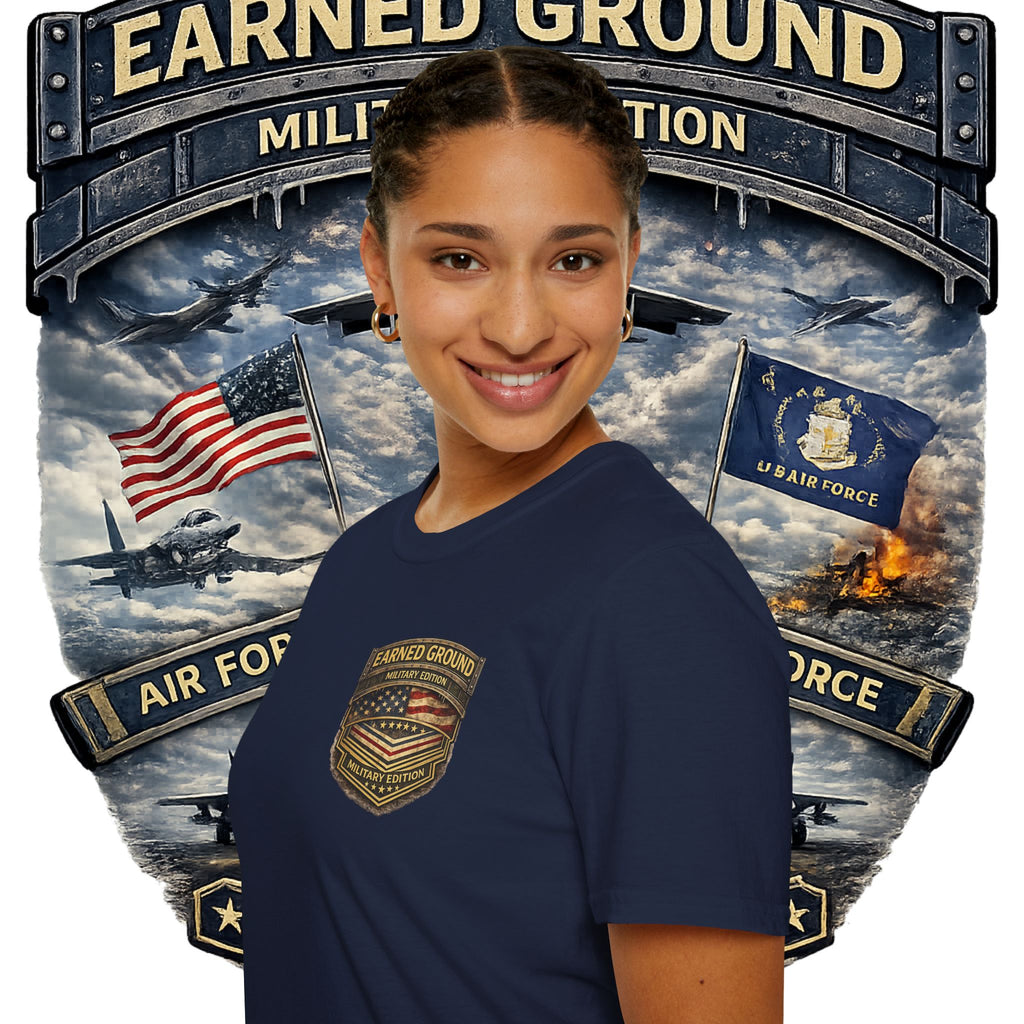 EARNED GROUND AIR FORCE EDITION---"FLY HIGH" AIR FORCE EDITION