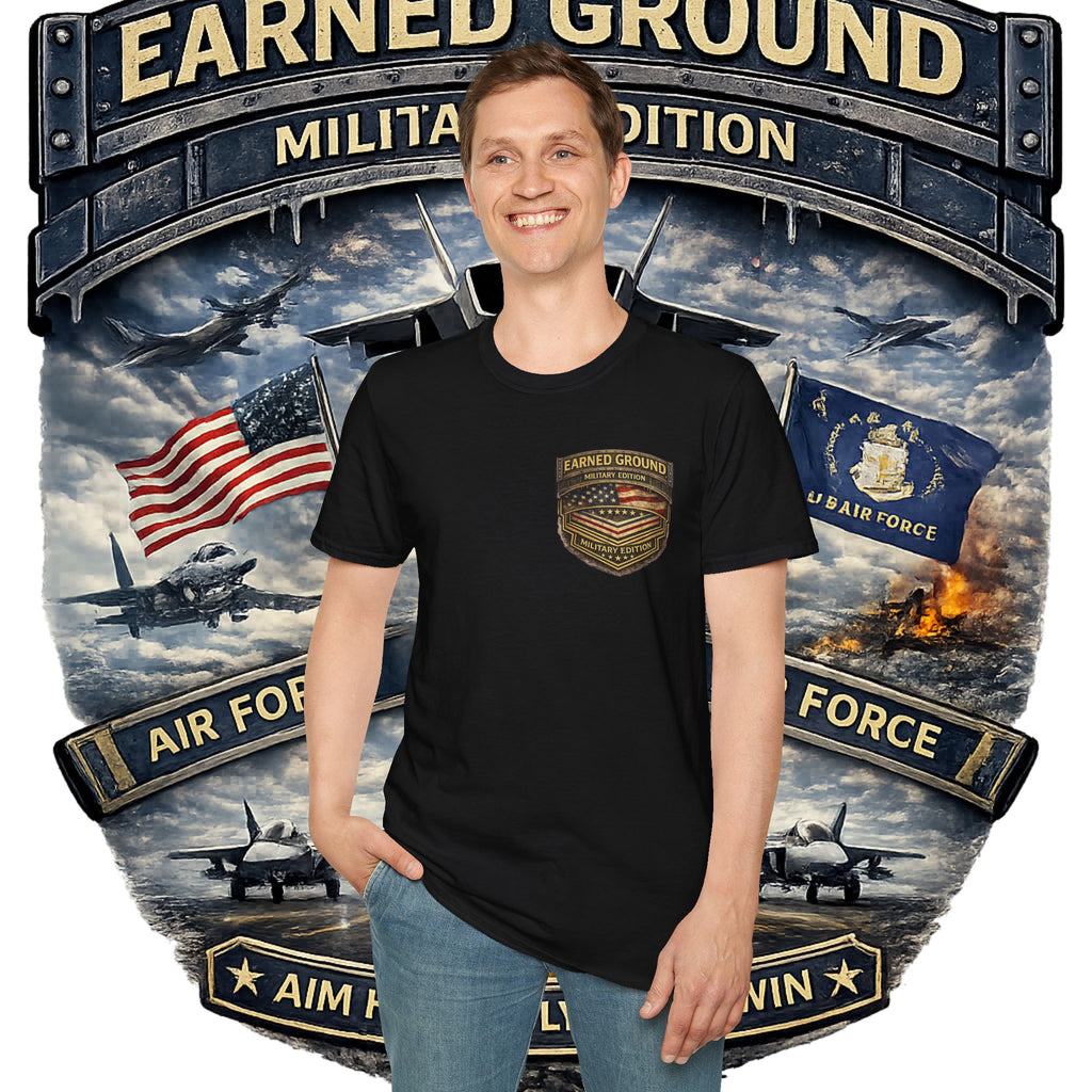 EARNED GROUND AIR FORCE EDITION---"FLY HIGH" AIR FORCE EDITION