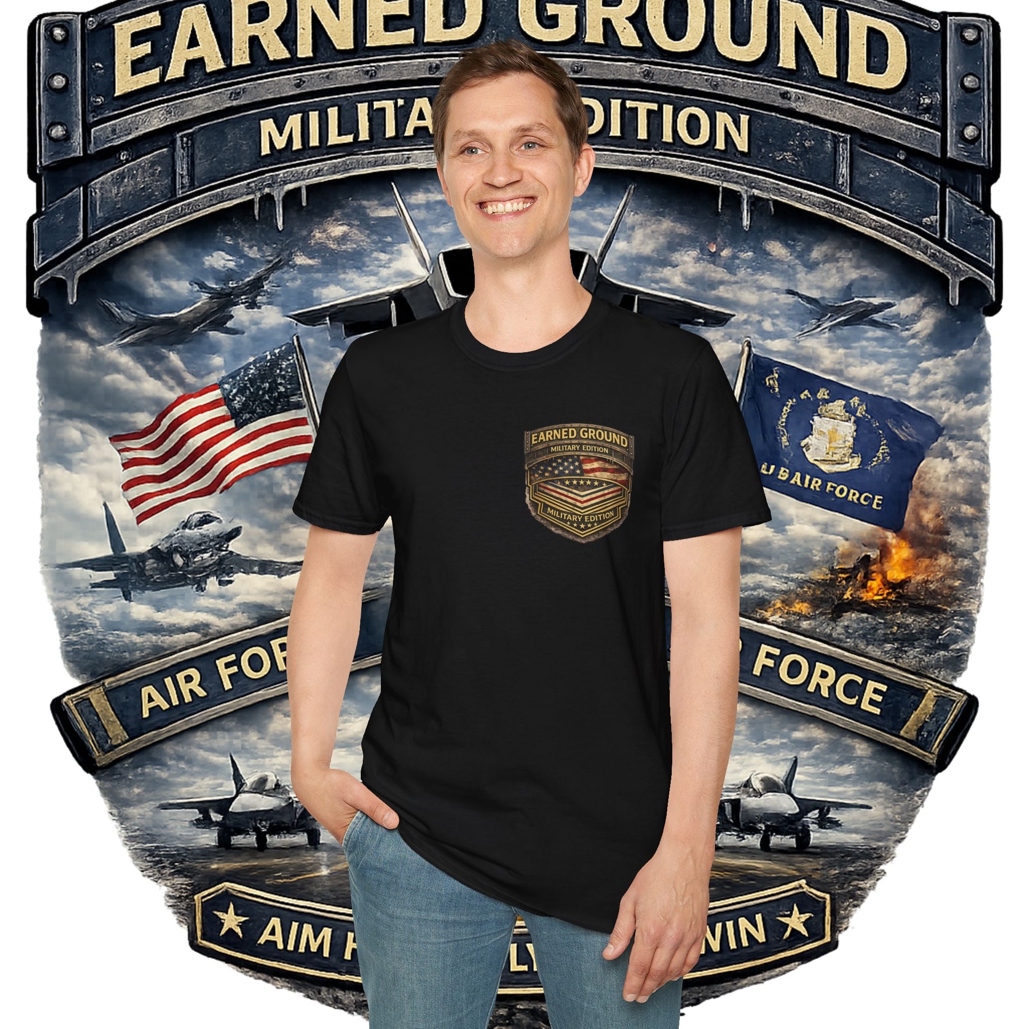 EARNED GROUND AIR FORCE EDITION---"FLY HIGH" AIR FORCE EDITION