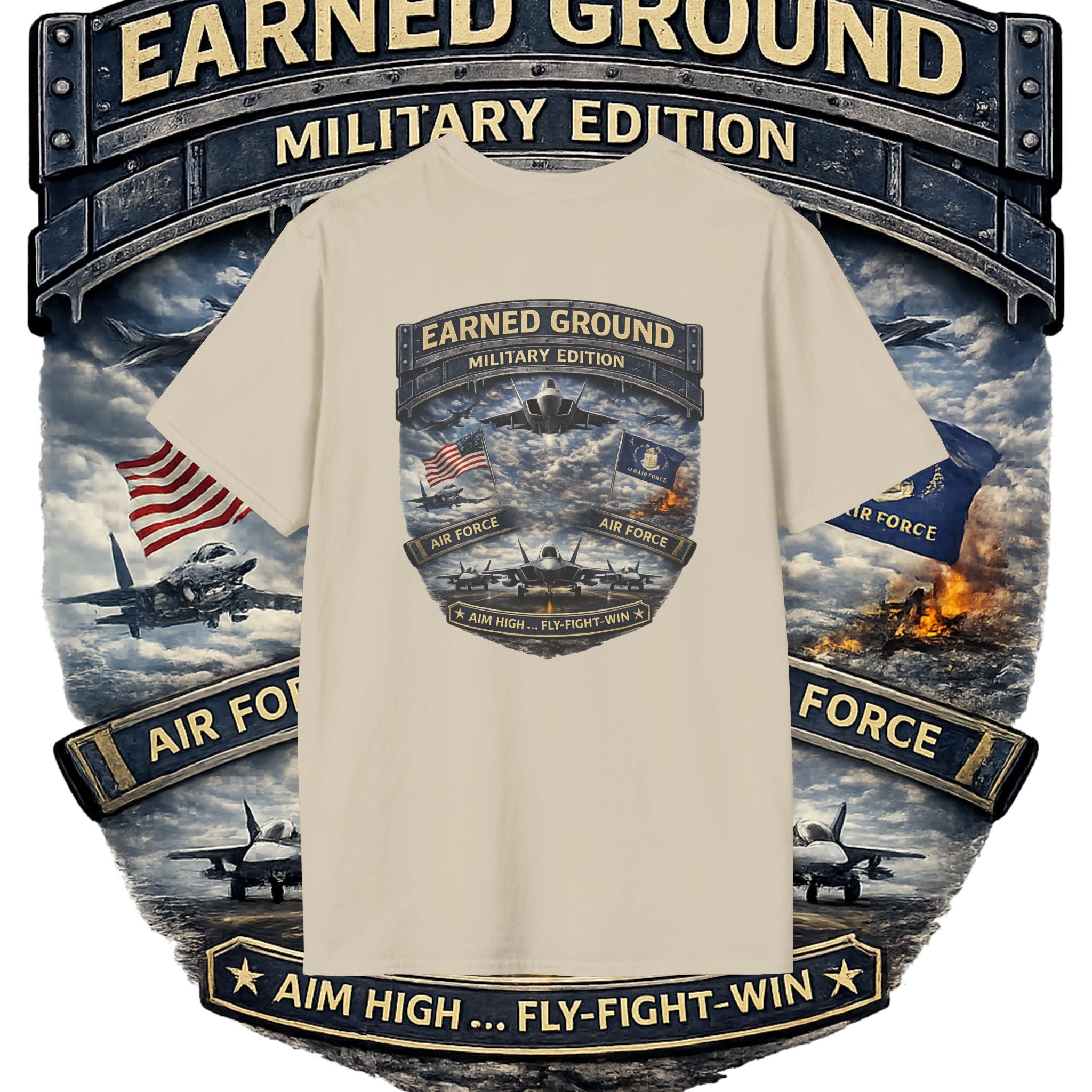 EARNED GROUND AIR FORCE EDITION---"FLY HIGH" AIR FORCE EDITION
