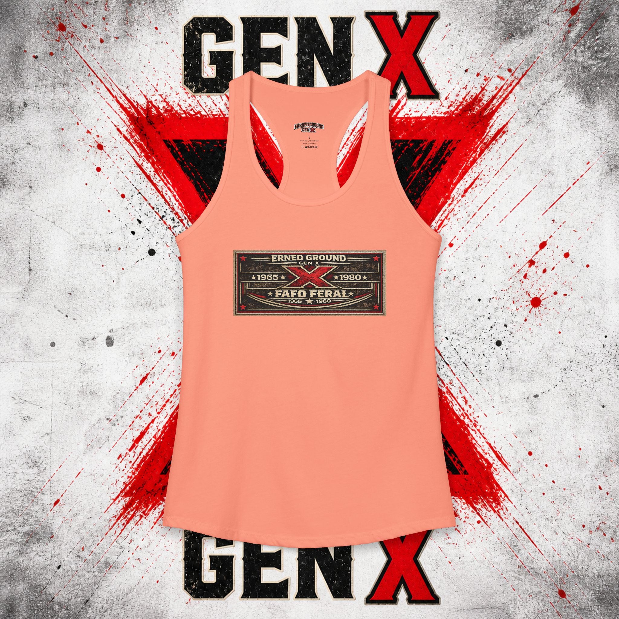 EARNED GROUND: GEN X FAFO FERAL 1965 - 1980 Racerback Tank