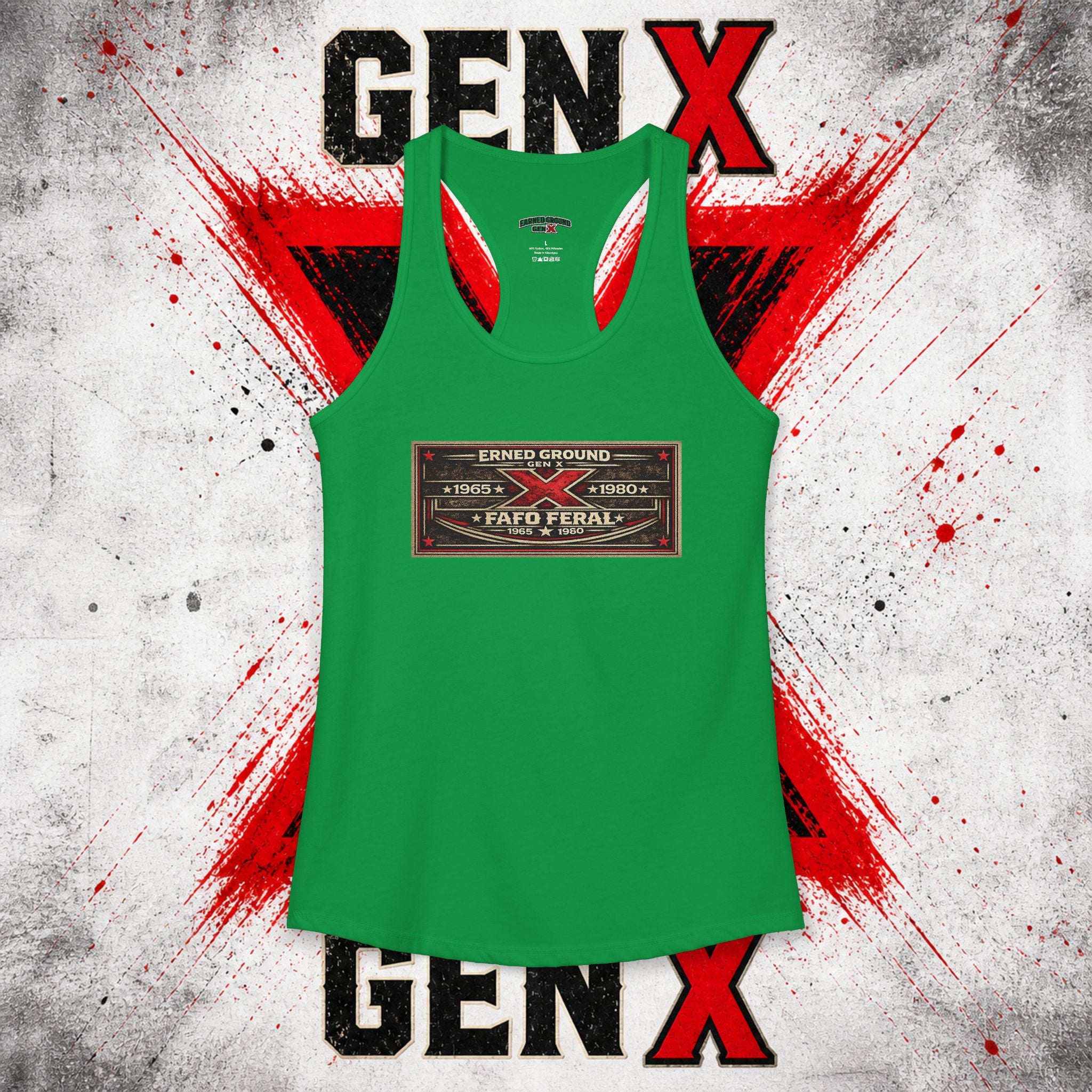 EARNED GROUND: GEN X FAFO FERAL 1965 - 1980 Racerback Tank