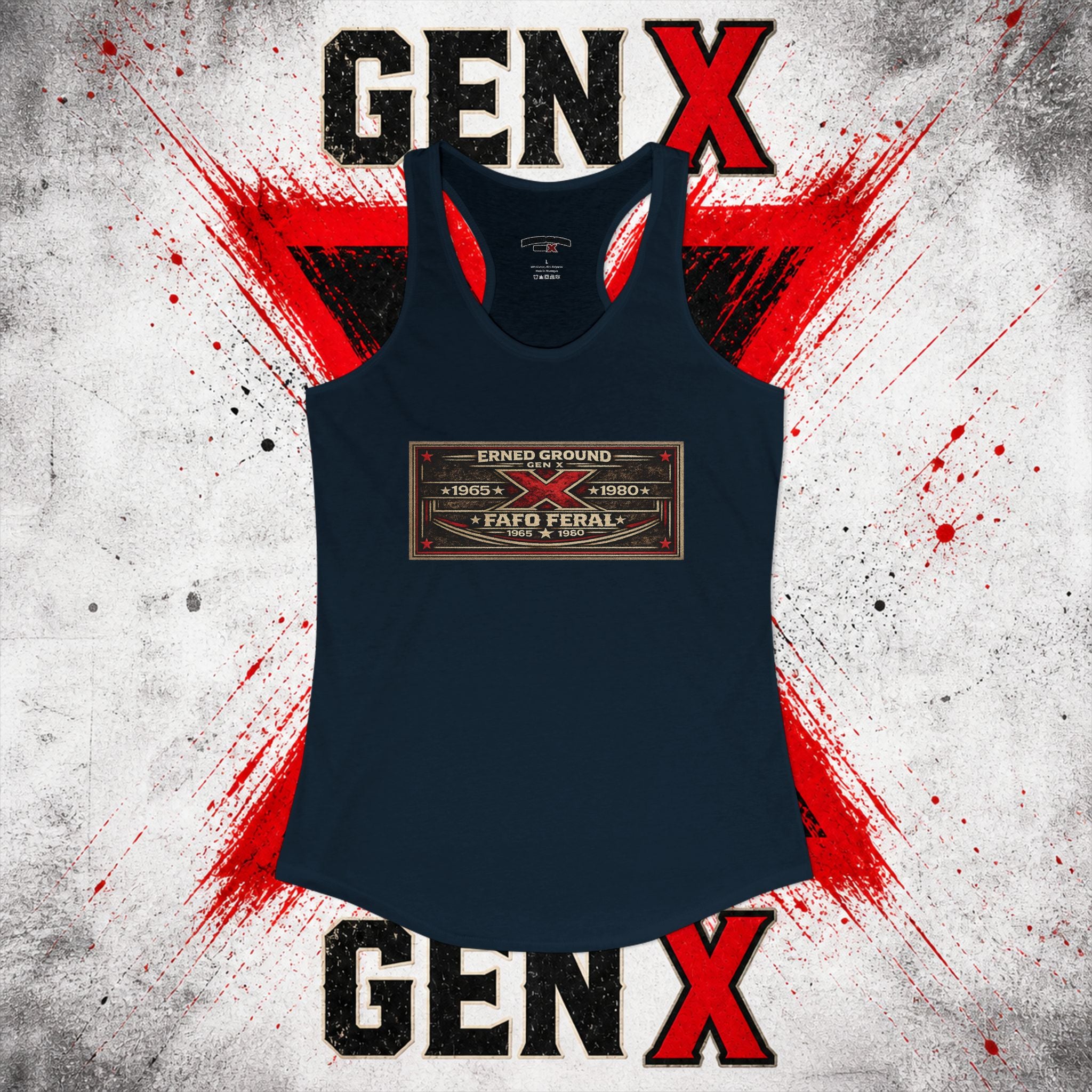 EARNED GROUND: GEN X FAFO FERAL 1965 - 1980 Racerback Tank