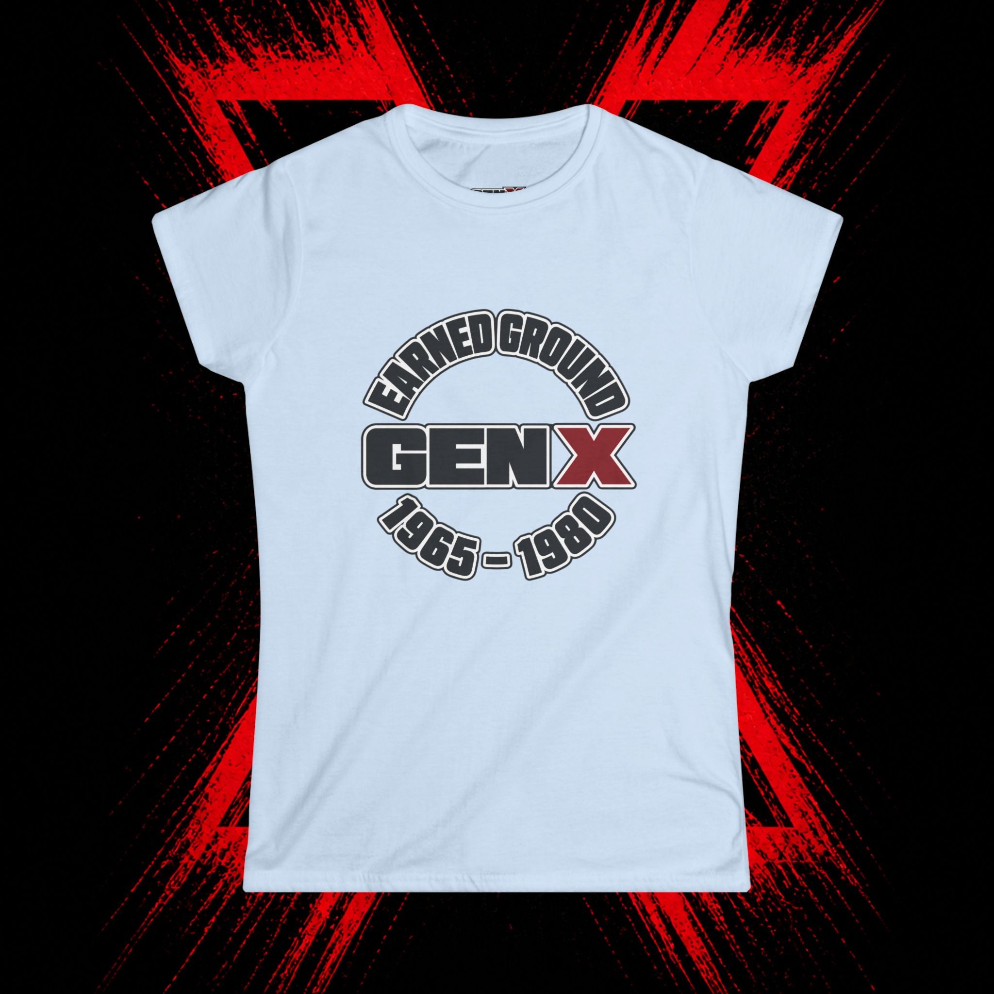 Gen X 'Earned Ground' Women's Tee — 1965–1980 Retro Nostalgia Shirt