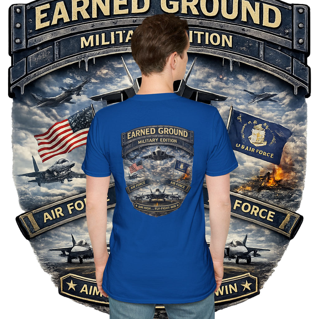 EARNED GROUND AIR FORCE EDITION---"FLY HIGH" AIR FORCE EDITION