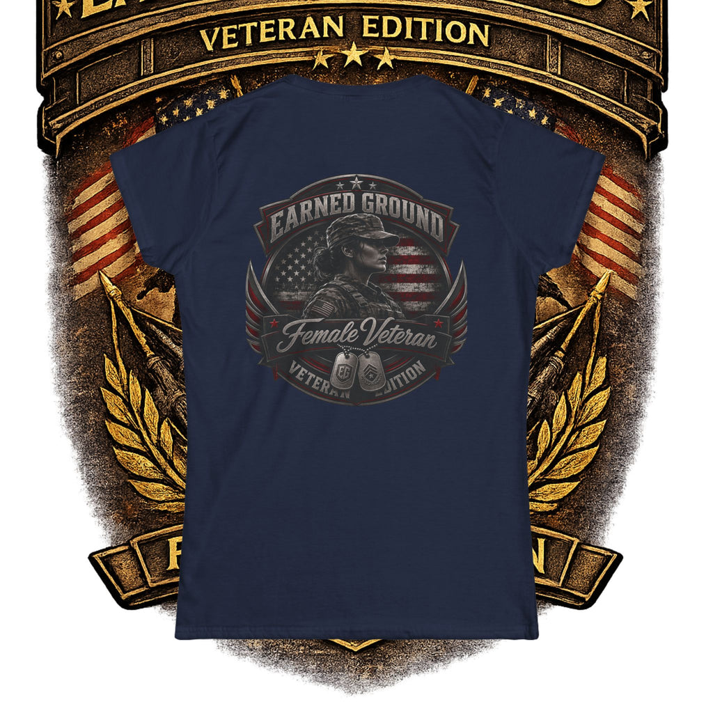 Earned Ground Female Veteran Patriotic Women's Tee - Female Veteran Patriotic Tee