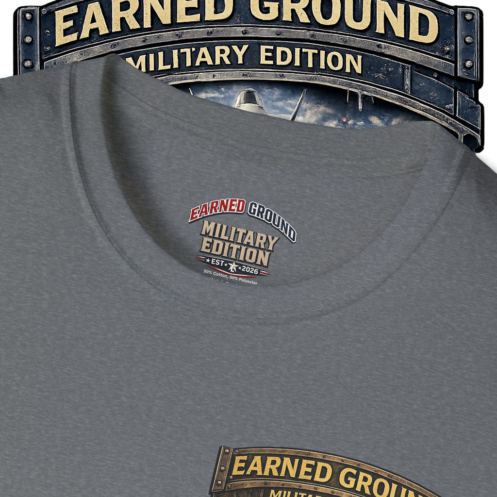 EARNED GROUND AIR FORCE EDITION---"FLY HIGH" AIR FORCE EDITION