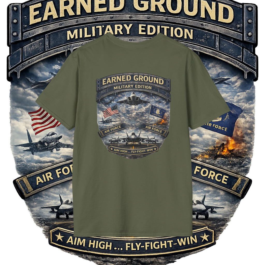 EARNED GROUND AIR FORCE EDITION---"FLY HIGH" AIR FORCE EDITION