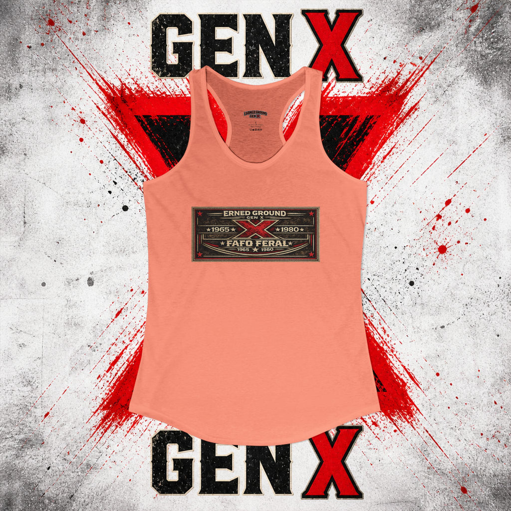 EARNED GROUND: GEN X FAFO FERAL 1965 - 1980 Racerback Tank