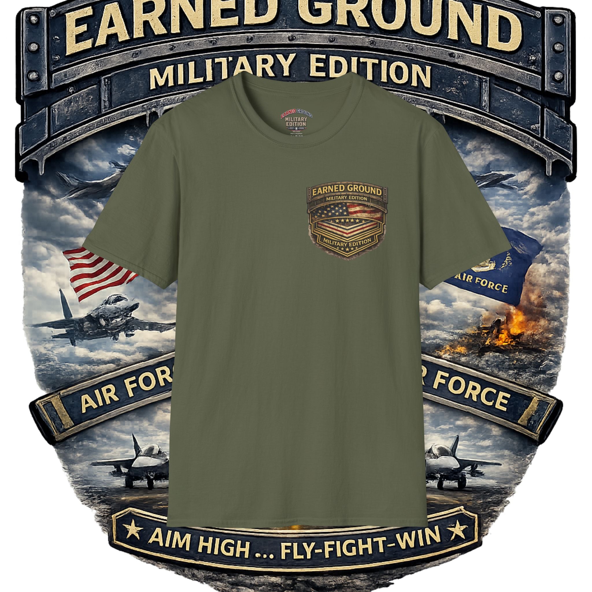 EARNED GROUND AIR FORCE EDITION---"FLY HIGH" AIR FORCE EDITION