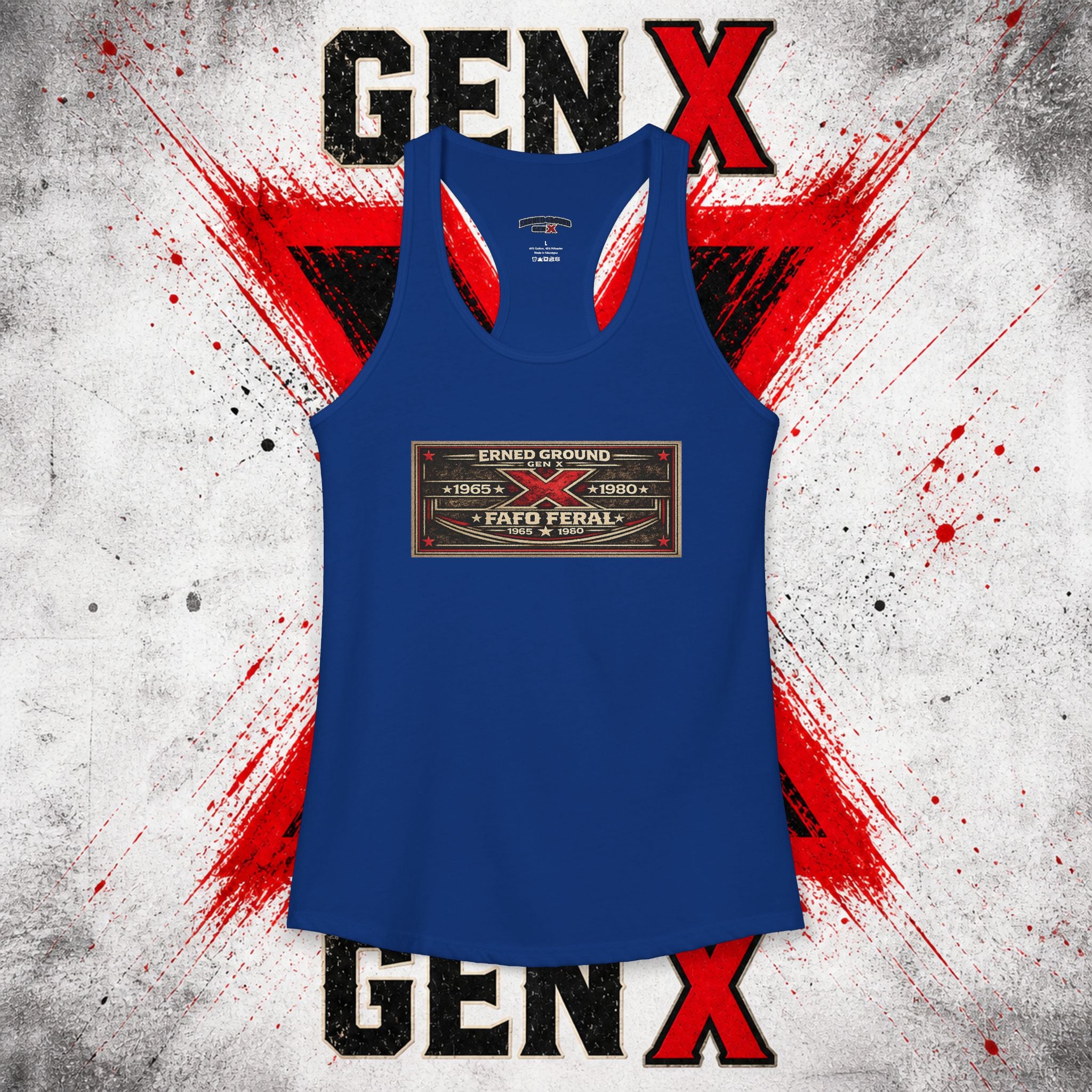 EARNED GROUND: GEN X FAFO FERAL 1965 - 1980 Racerback Tank
