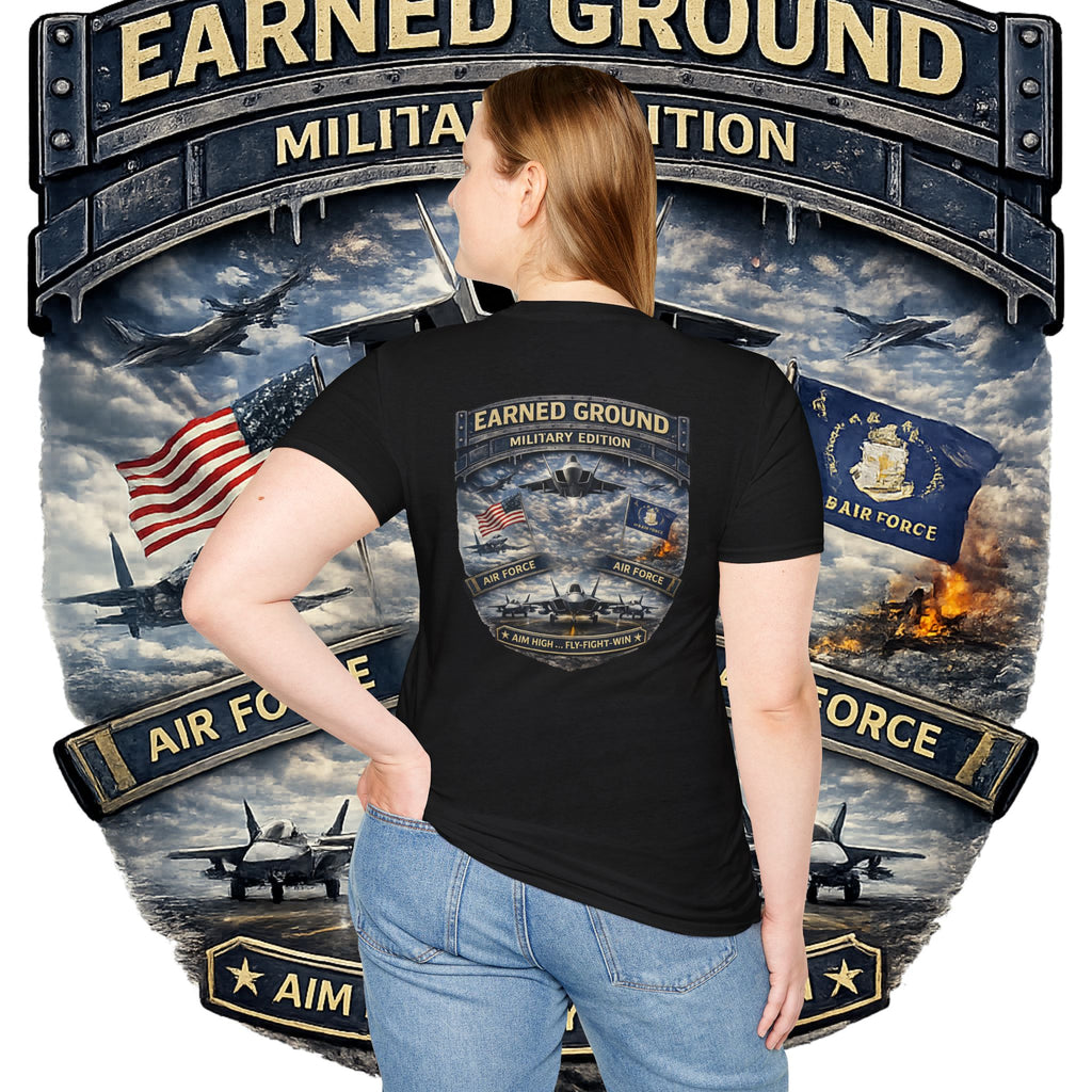 EARNED GROUND AIR FORCE EDITION---"FLY HIGH" AIR FORCE EDITION