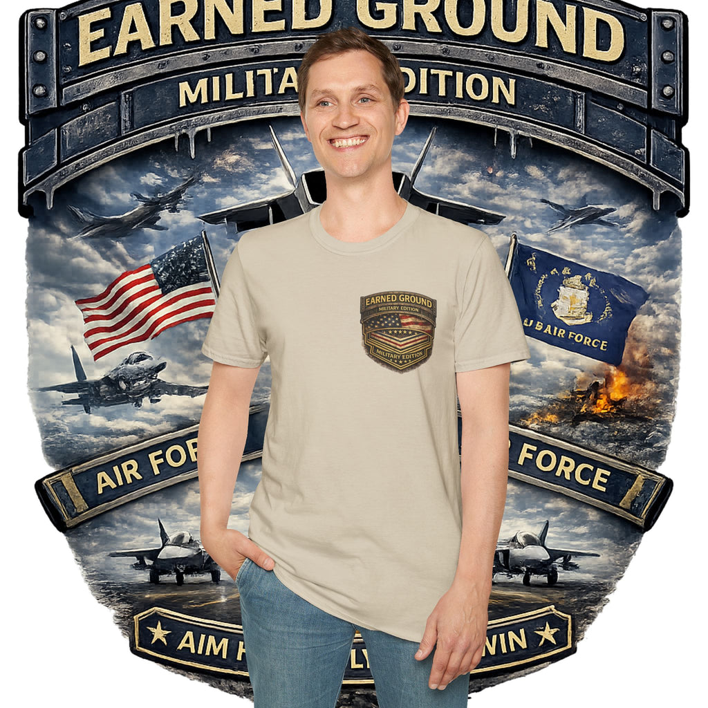 EARNED GROUND AIR FORCE EDITION---"FLY HIGH" AIR FORCE EDITION