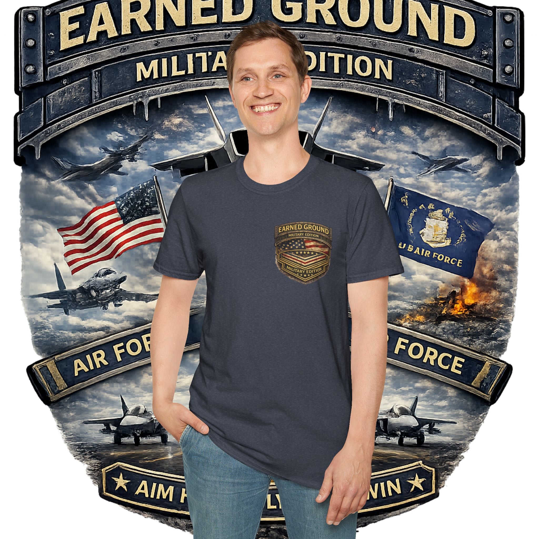 EARNED GROUND AIR FORCE EDITION---"FLY HIGH" AIR FORCE EDITION