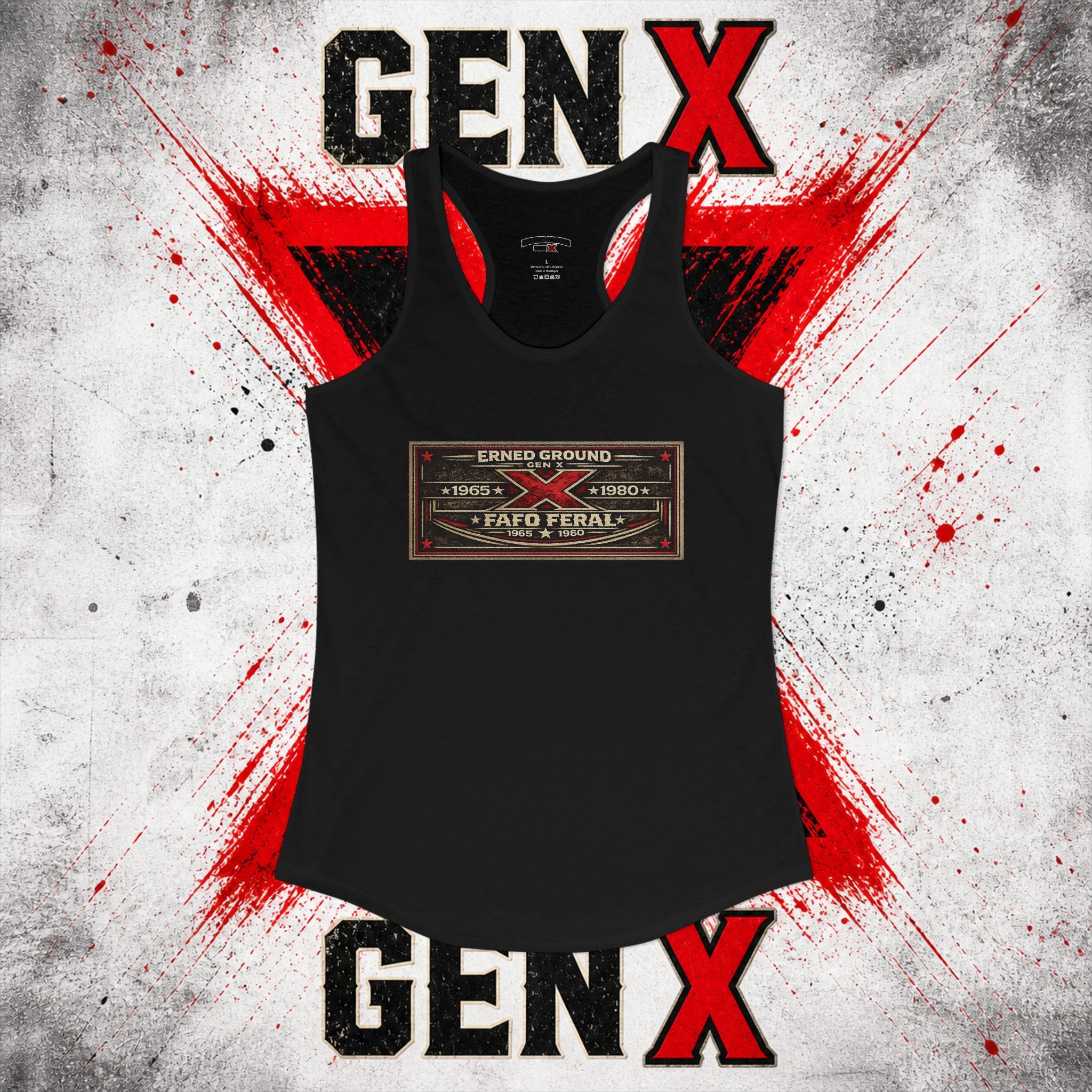 EARNED GROUND: GEN X FAFO FERAL 1965 - 1980 Racerback Tank