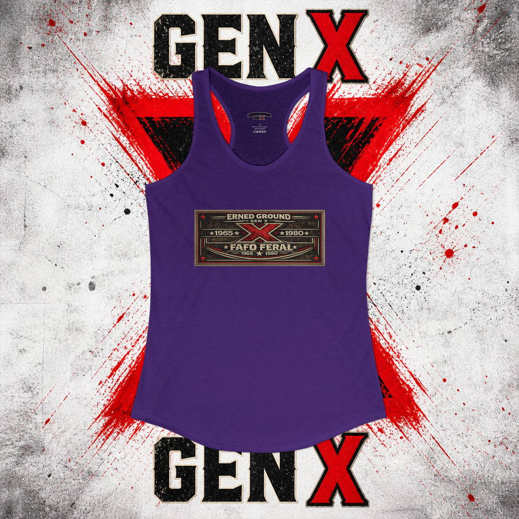 EARNED GROUND: GEN X FAFO FERAL 1965 - 1980 Racerback Tank