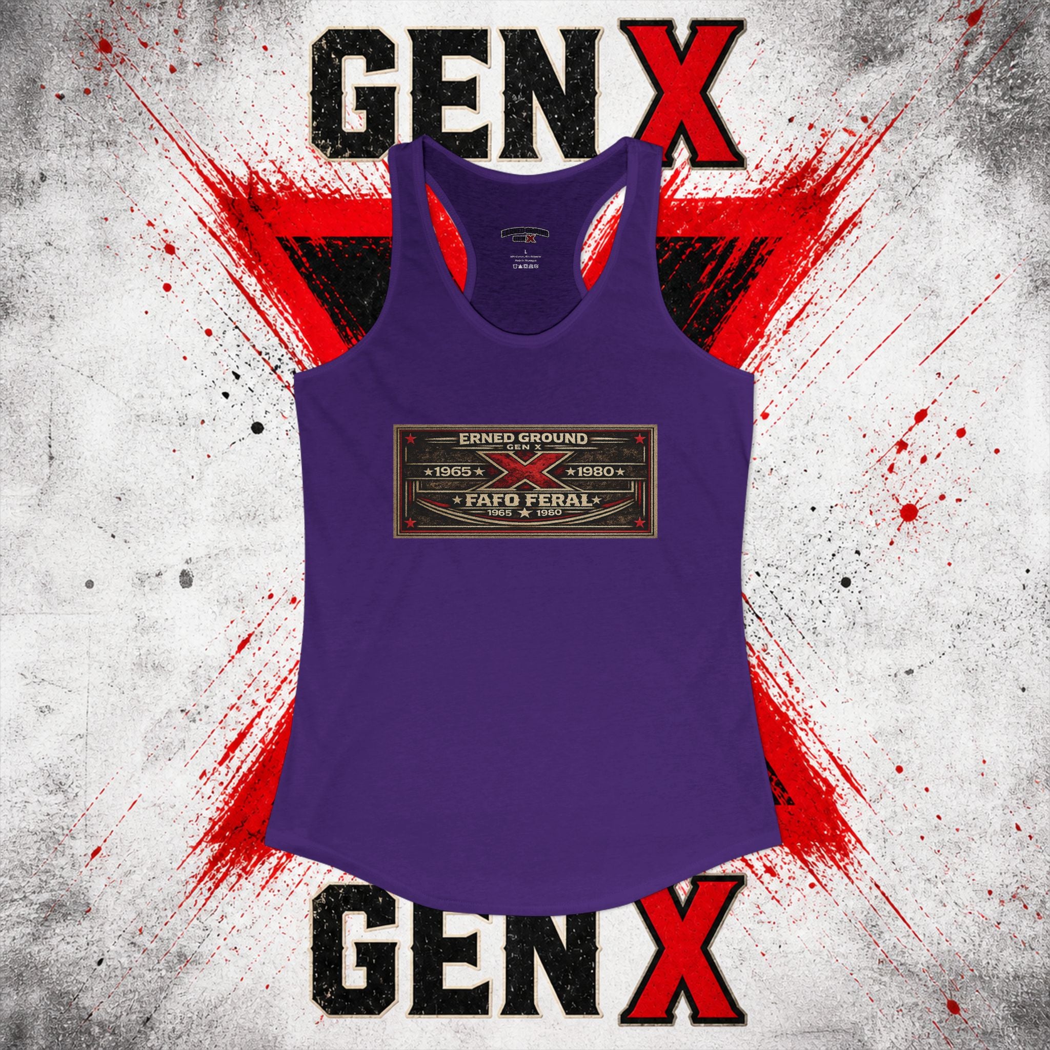 EARNED GROUND: GEN X FAFO FERAL 1965 - 1980 Racerback Tank
