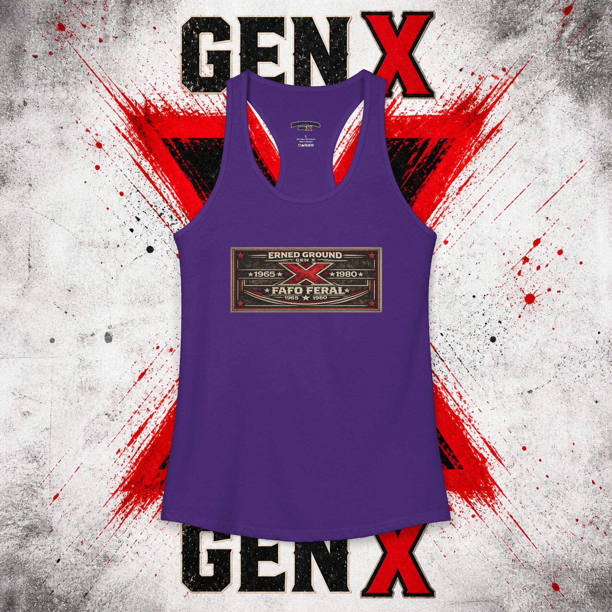 EARNED GROUND: GEN X FAFO FERAL 1965 - 1980 Racerback Tank
