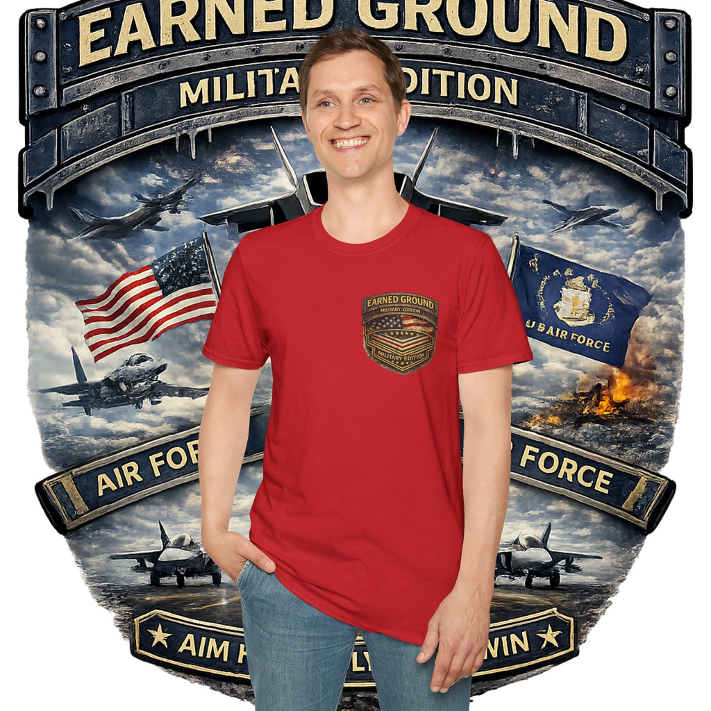 EARNED GROUND AIR FORCE EDITION---"FLY HIGH" AIR FORCE EDITION
