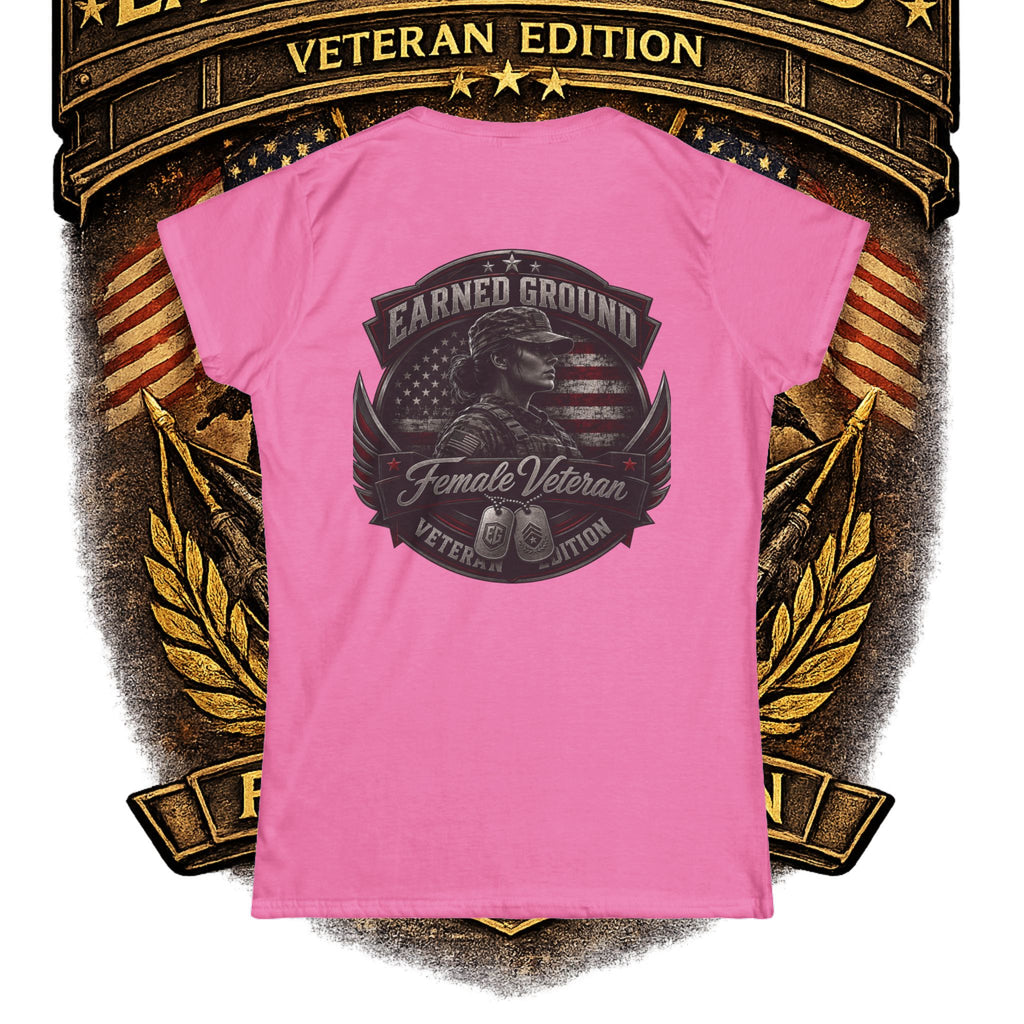 Earned Ground Female Veteran Patriotic Women's Tee - Female Veteran Patriotic Tee