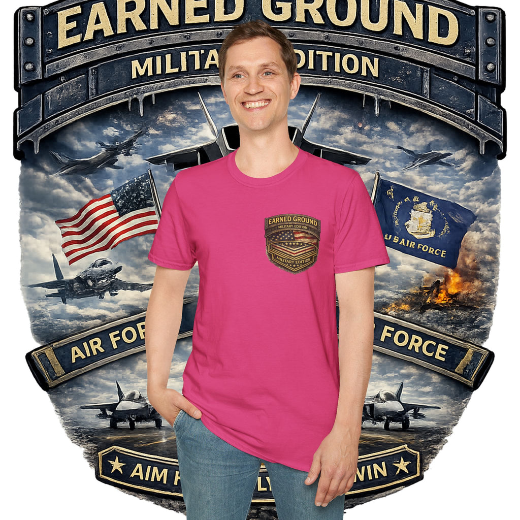 EARNED GROUND AIR FORCE EDITION---"FLY HIGH" AIR FORCE EDITION