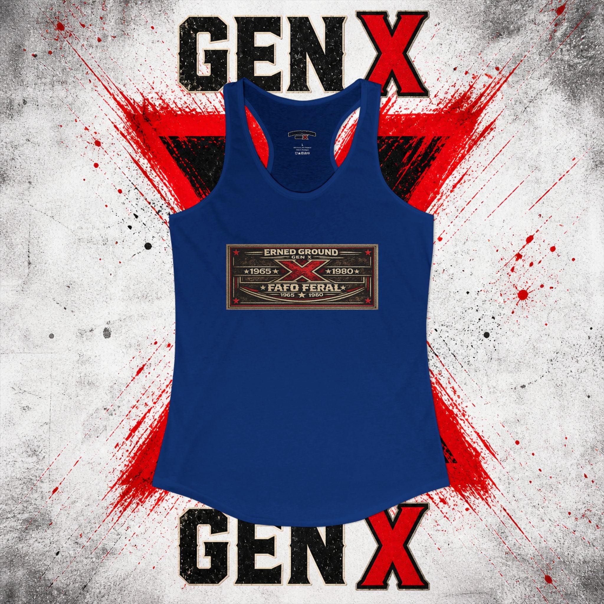 EARNED GROUND: GEN X FAFO FERAL 1965 - 1980 Racerback Tank