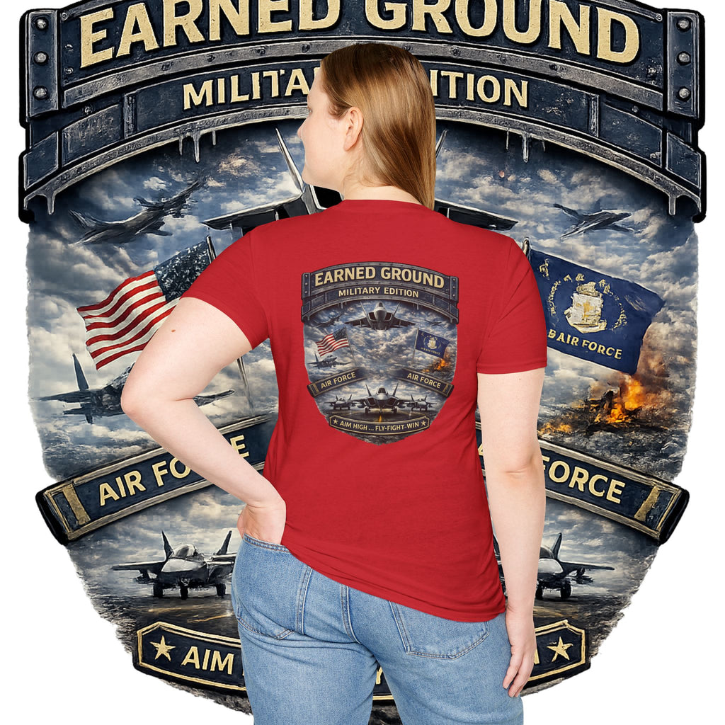 EARNED GROUND AIR FORCE EDITION---"FLY HIGH" AIR FORCE EDITION