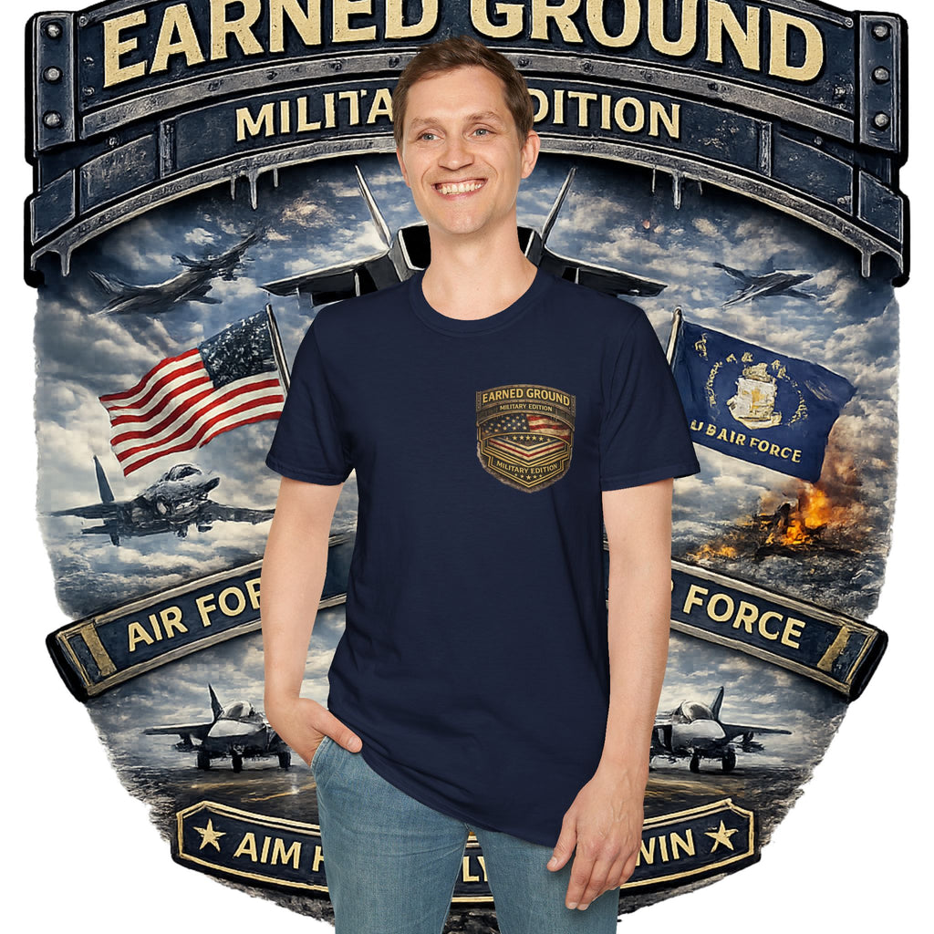 EARNED GROUND AIR FORCE EDITION---"FLY HIGH" AIR FORCE EDITION