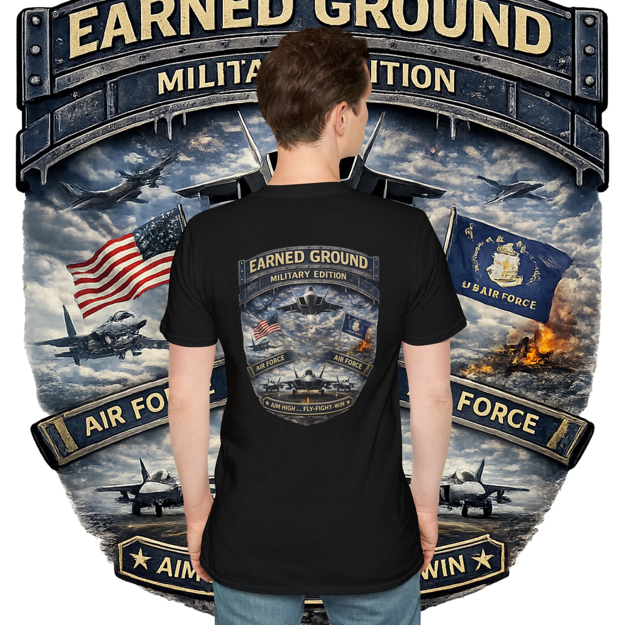 EARNED GROUND AIR FORCE EDITION---"FLY HIGH" AIR FORCE EDITION