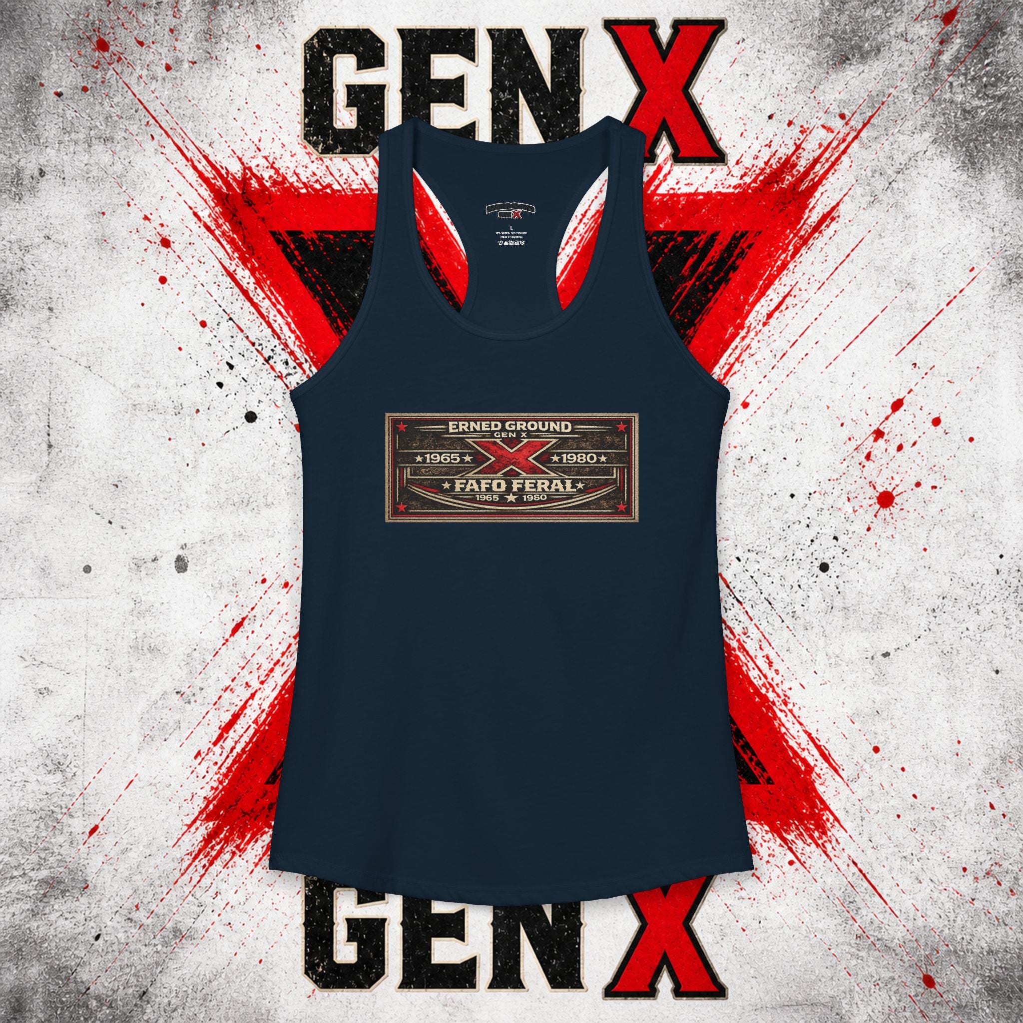 EARNED GROUND: GEN X FAFO FERAL 1965 - 1980 Racerback Tank