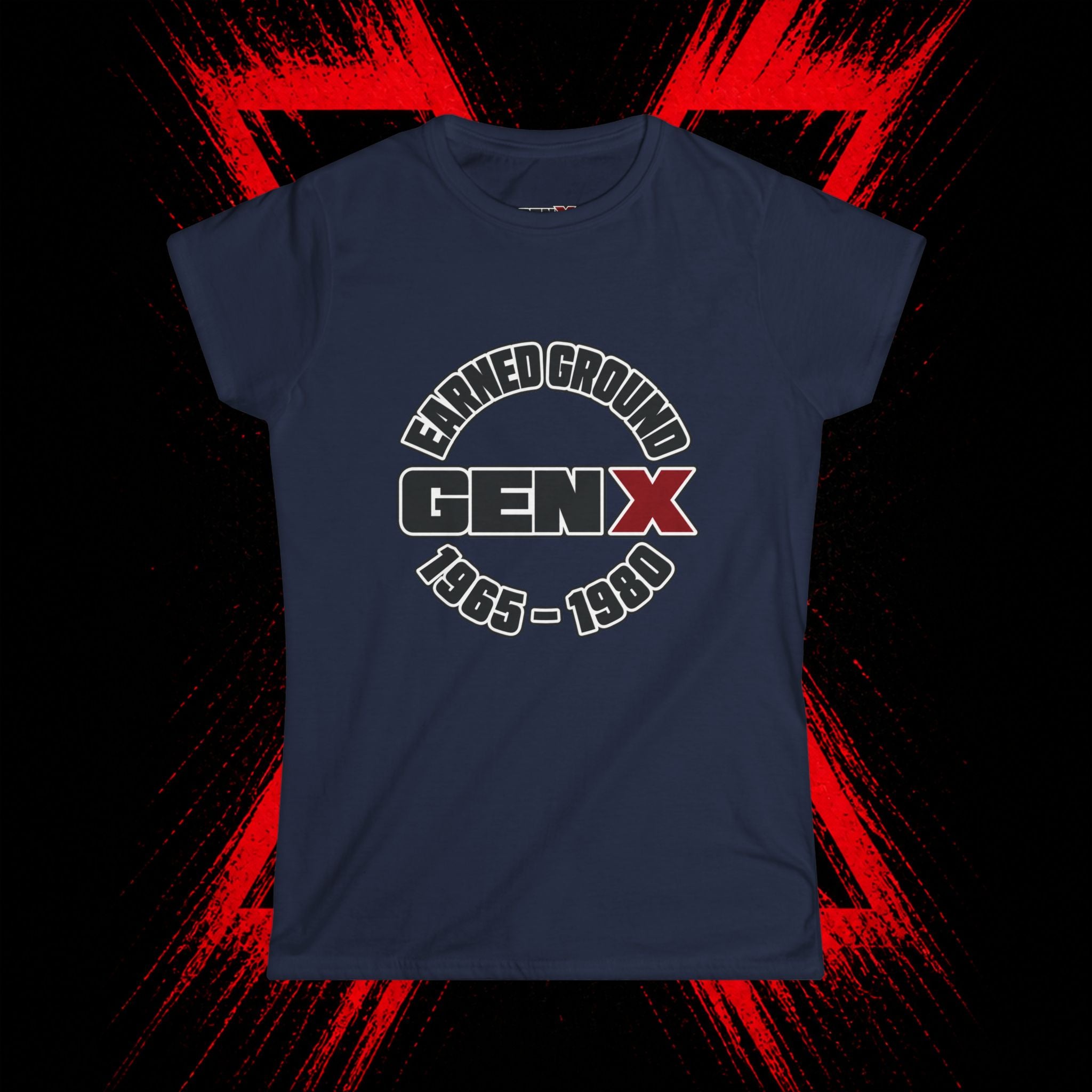 Gen X 'Earned Ground' Women's Tee — 1965–1980 Retro Nostalgia Shirt