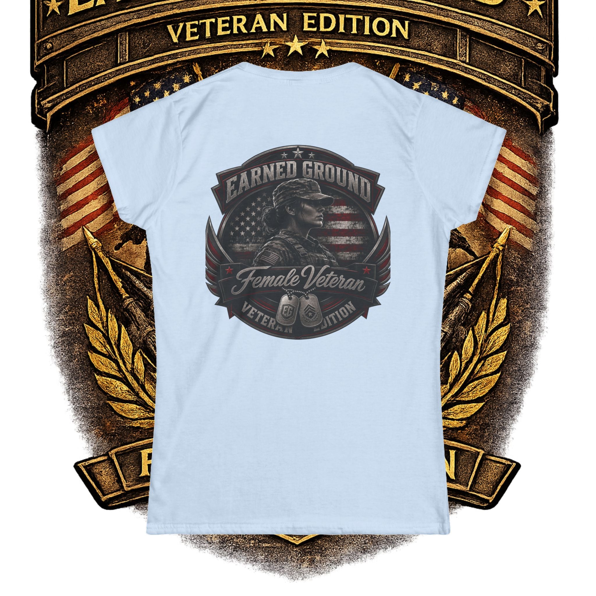 Earned Ground Female Veteran Patriotic Women's Tee - Female Veteran Patriotic Tee