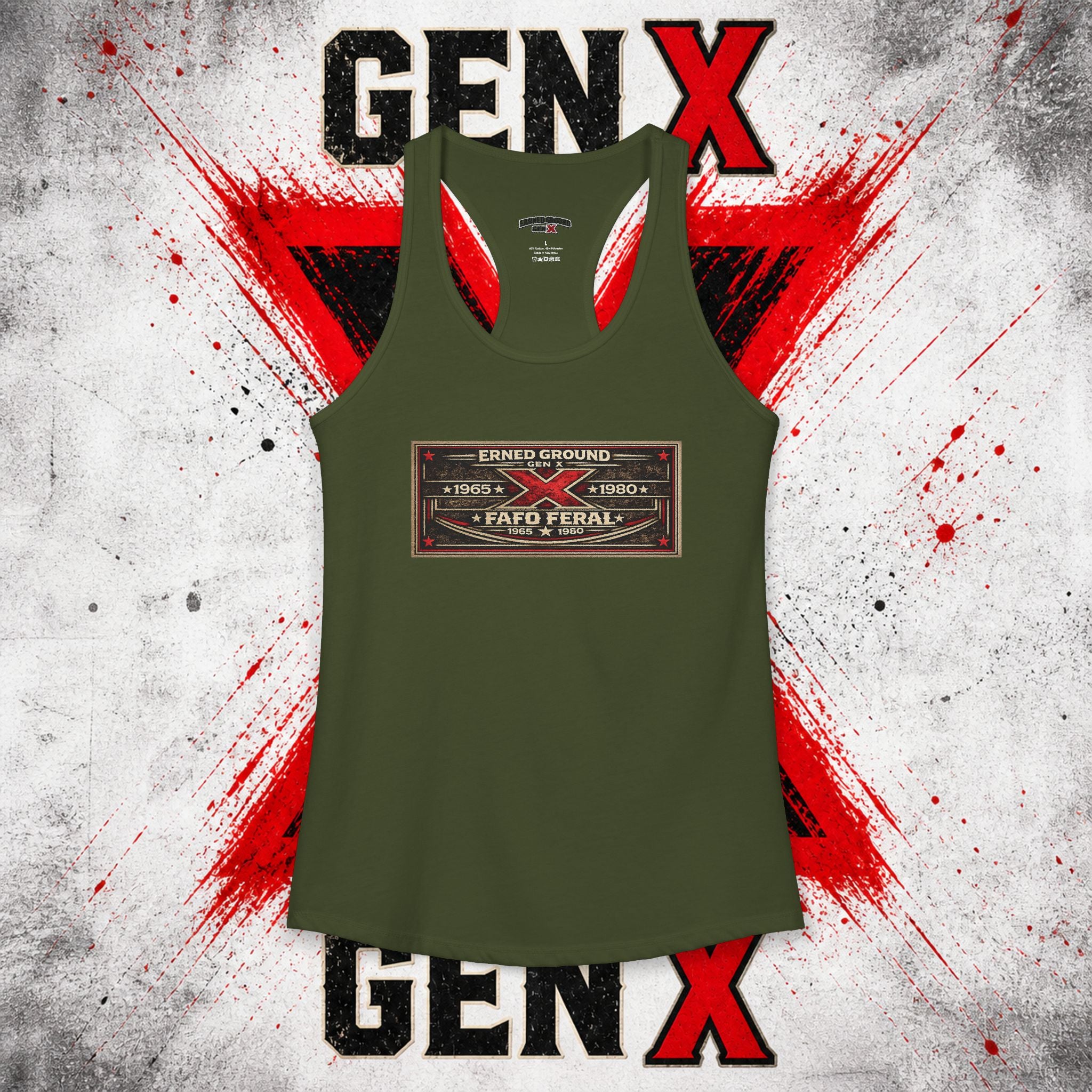 EARNED GROUND: GEN X FAFO FERAL 1965 - 1980 Racerback Tank