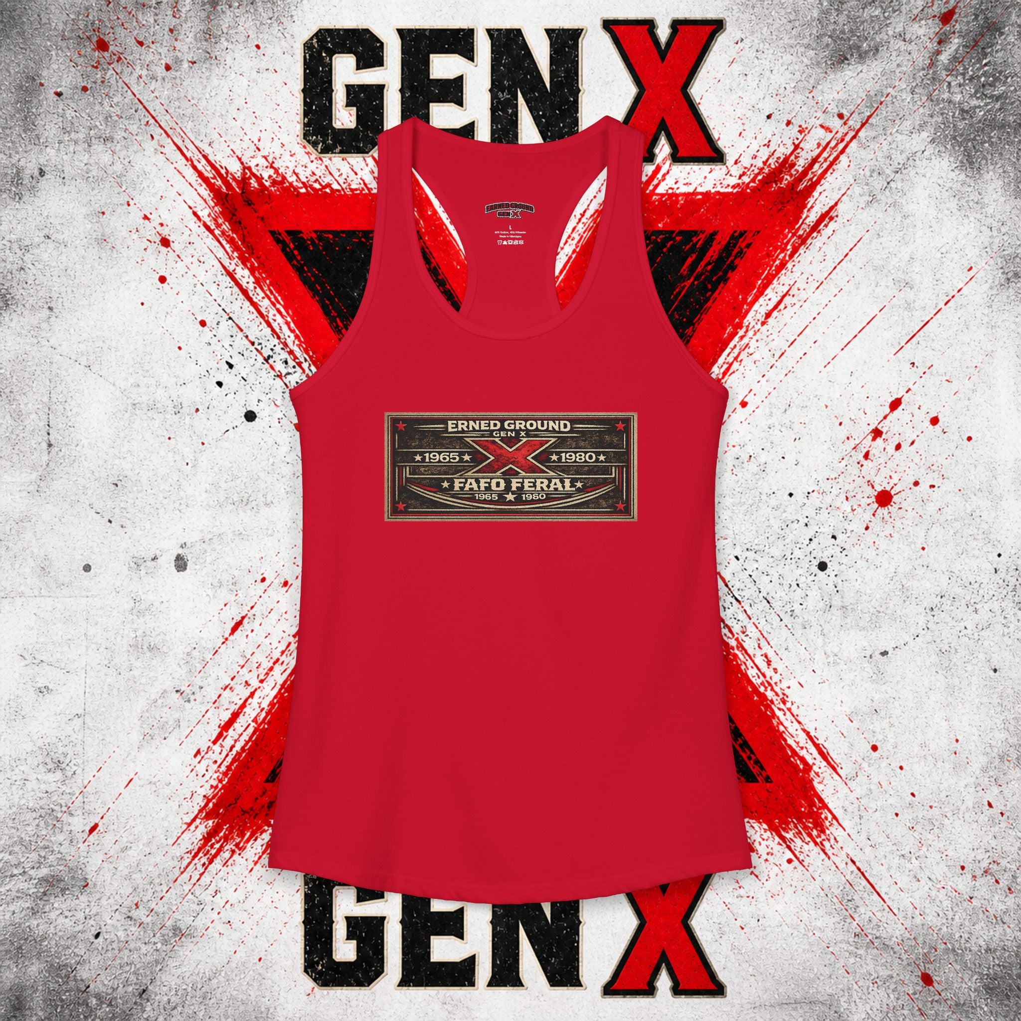 EARNED GROUND: GEN X FAFO FERAL 1965 - 1980 Racerback Tank