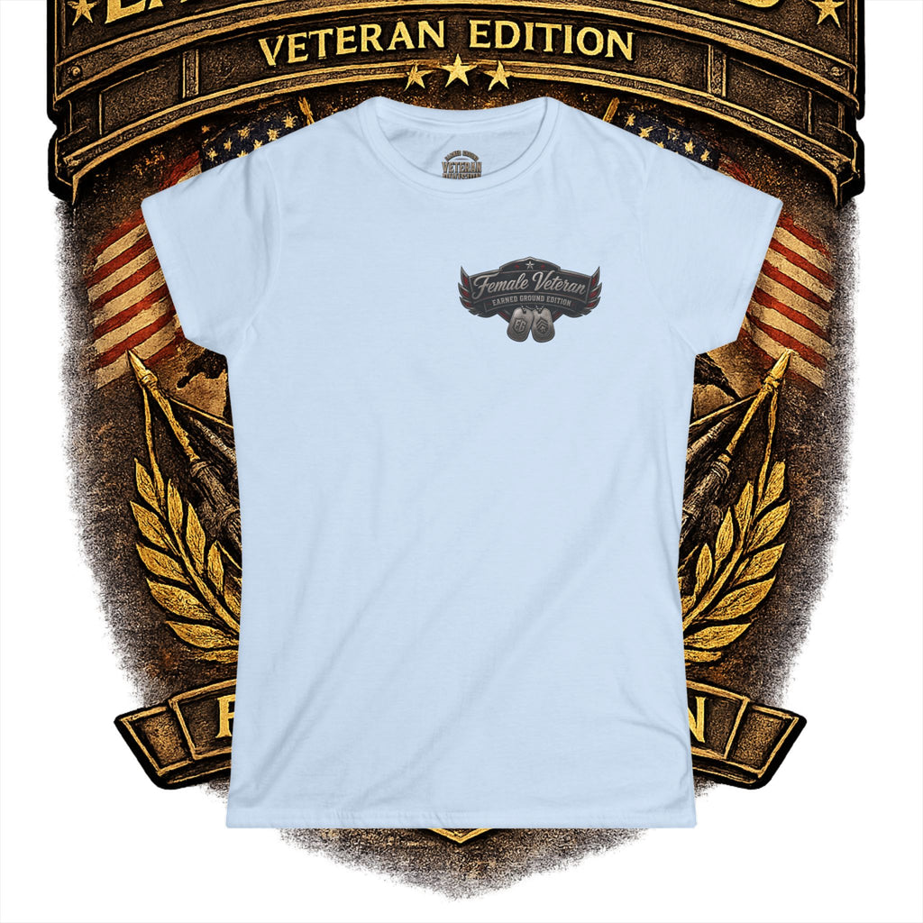 Earned Ground Female Veteran Patriotic Women's Tee - Female Veteran Patriotic Tee