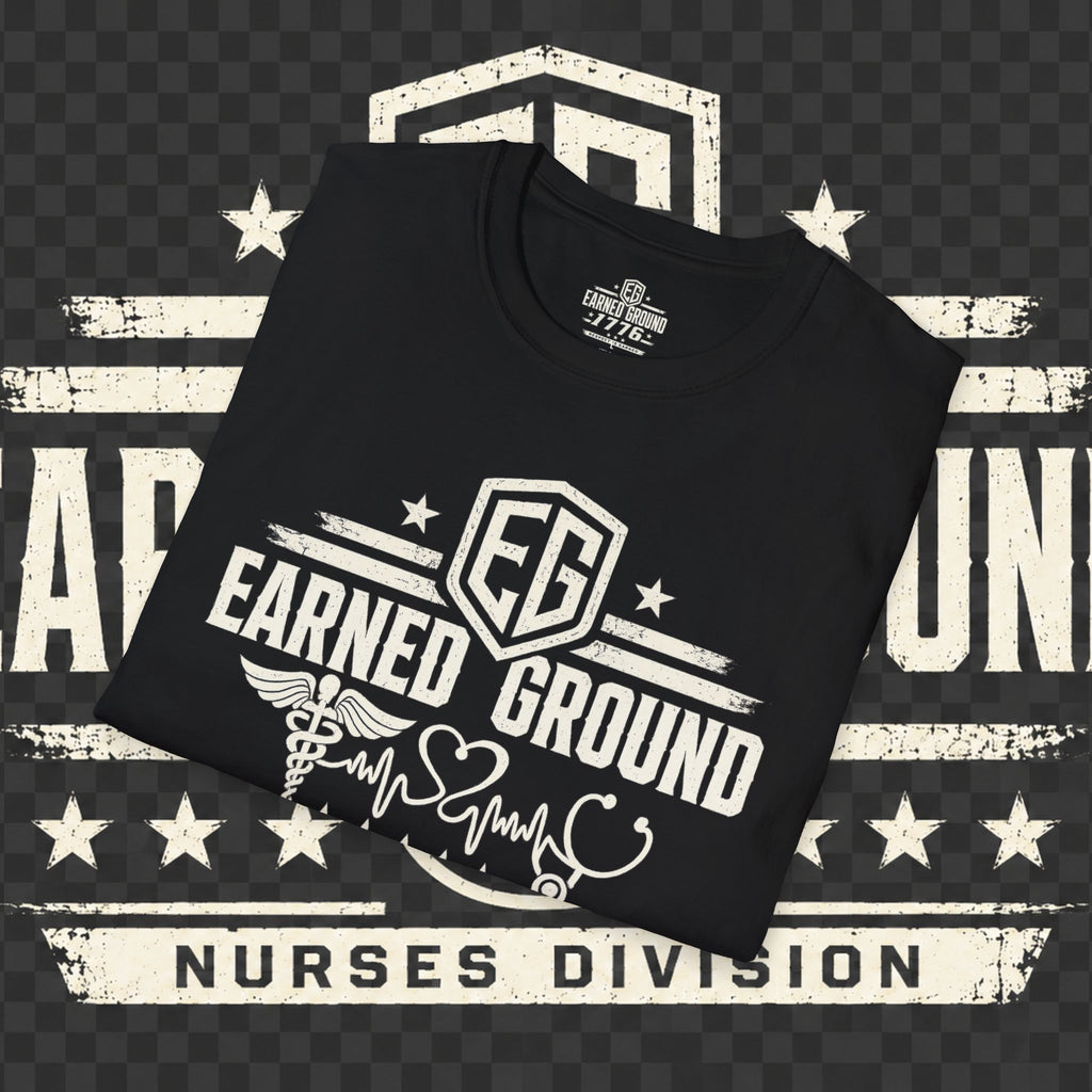 Earned Ground Nurses Division T-Shirt — Nurse Appreciation Medical Heartbeat Tee