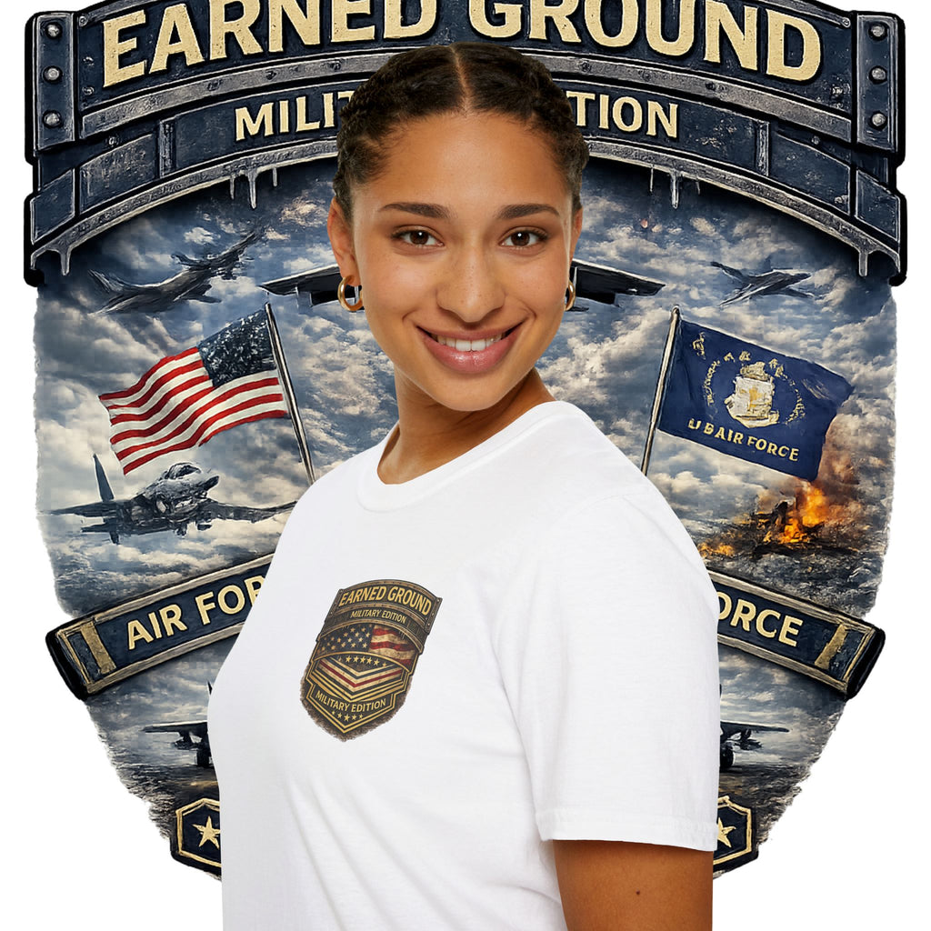 EARNED GROUND AIR FORCE EDITION---"FLY HIGH" AIR FORCE EDITION