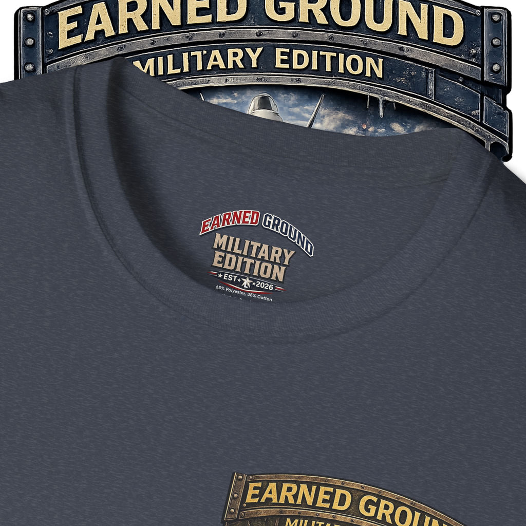 EARNED GROUND AIR FORCE EDITION---"FLY HIGH" AIR FORCE EDITION