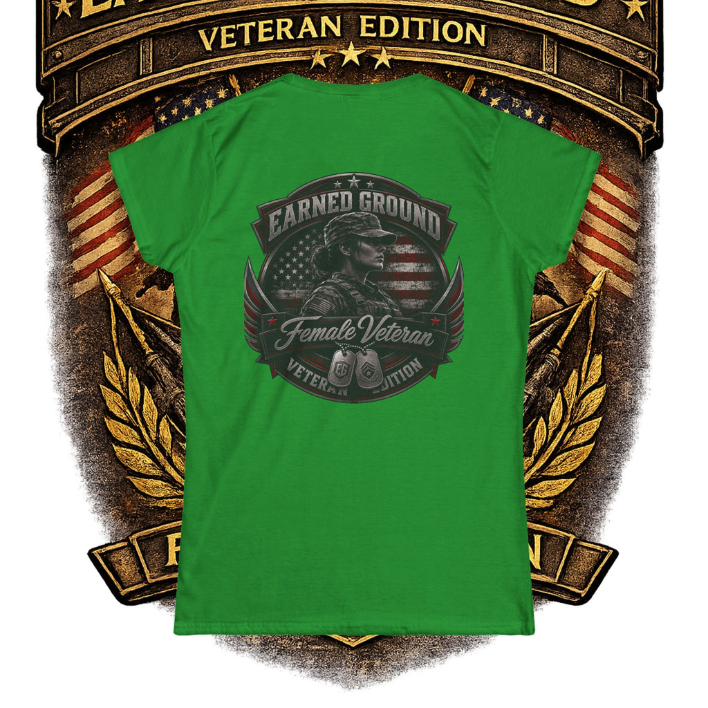 Earned Ground Female Veteran Patriotic Women's Tee - Female Veteran Patriotic Tee