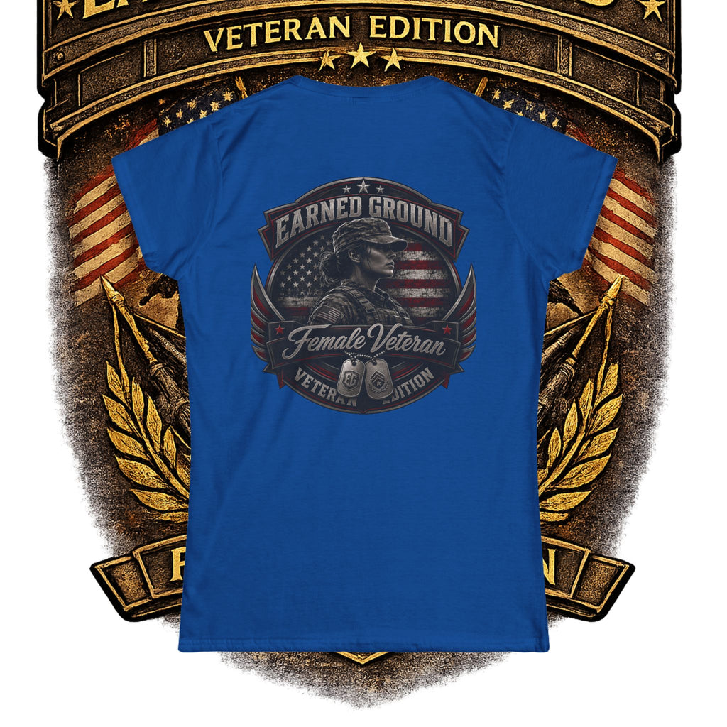 Earned Ground Female Veteran Patriotic Women's Tee - Female Veteran Patriotic Tee