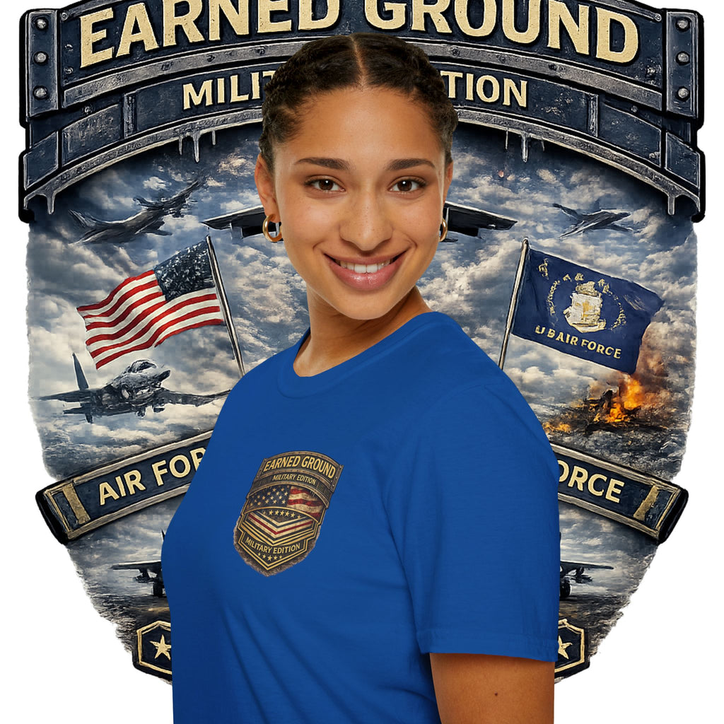 EARNED GROUND AIR FORCE EDITION---"FLY HIGH" AIR FORCE EDITION