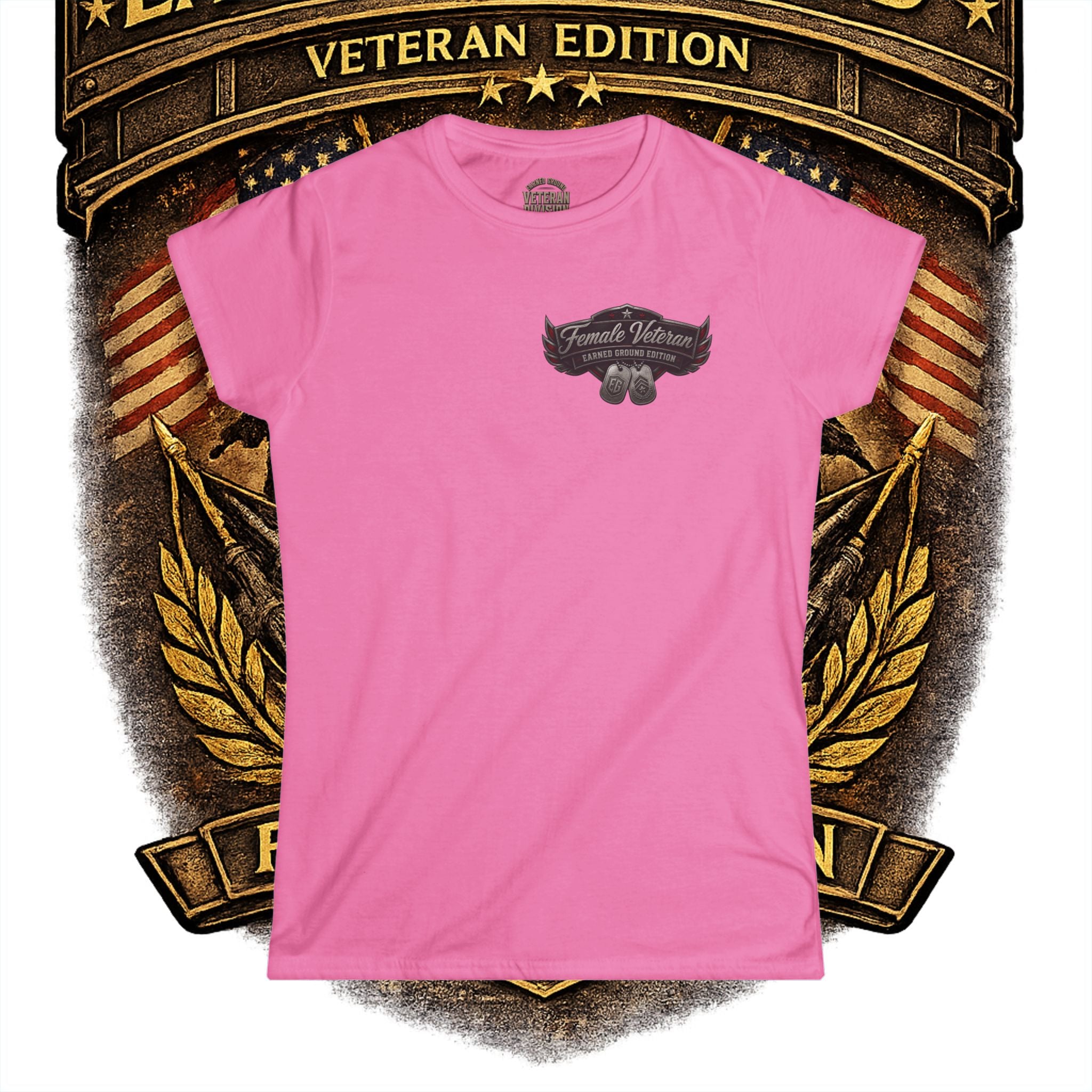 Earned Ground Female Veteran Patriotic Women's Tee - Female Veteran Patriotic Tee