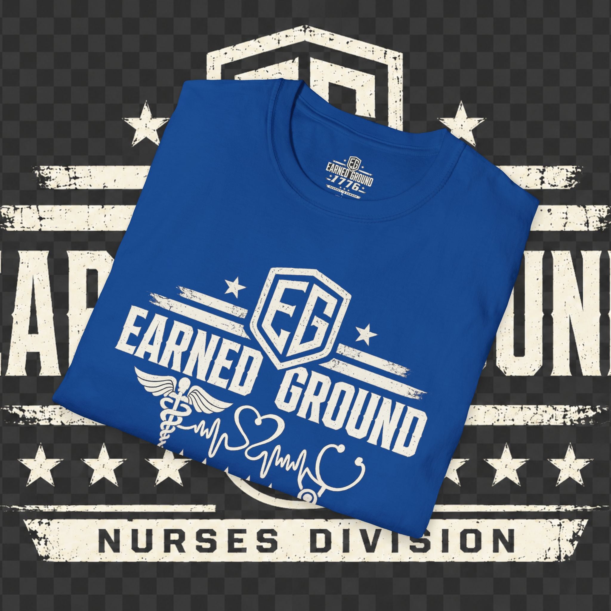 Earned Ground Nurses Division T-Shirt — Nurse Appreciation Medical Heartbeat Tee